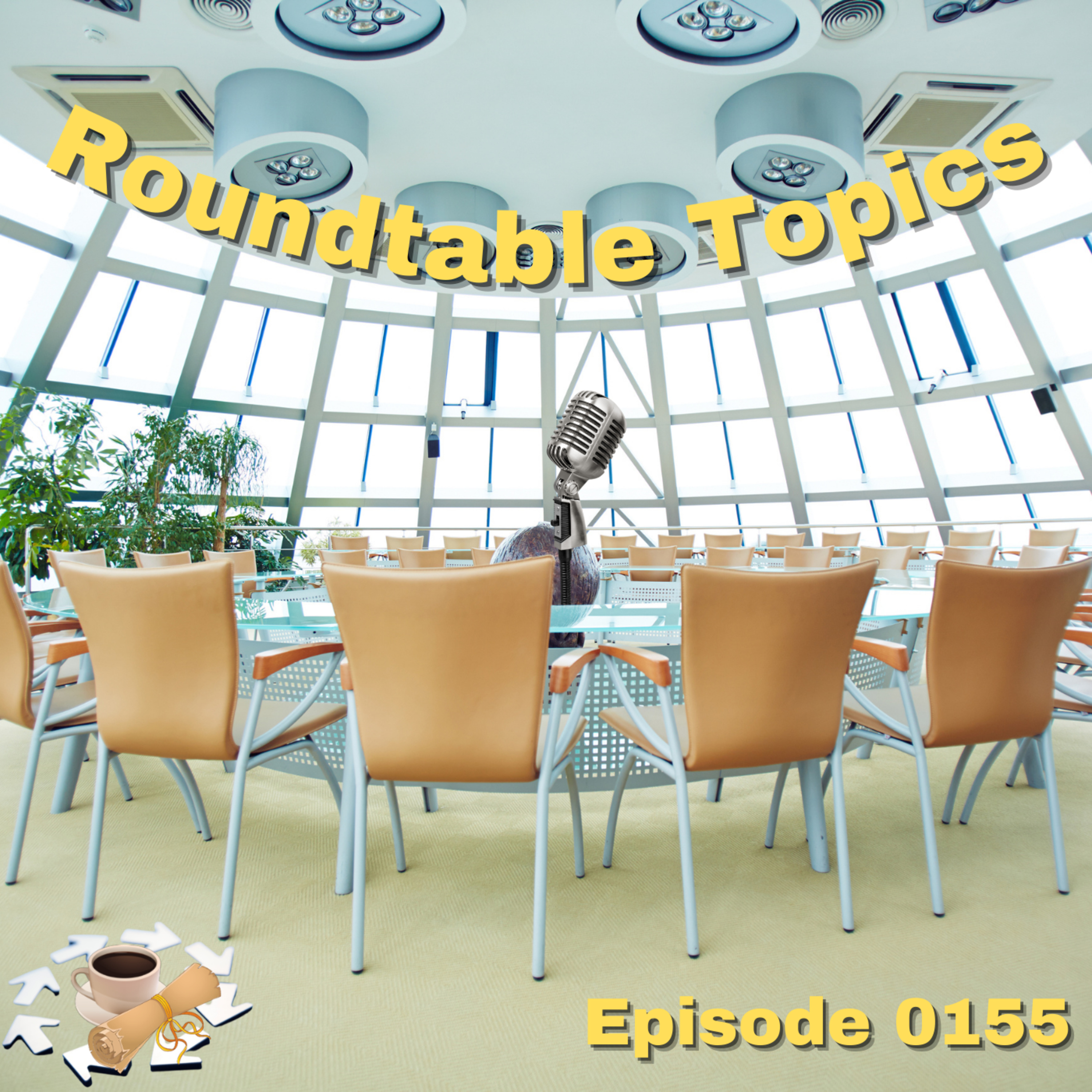 Episode 0155: Roundtable Topics