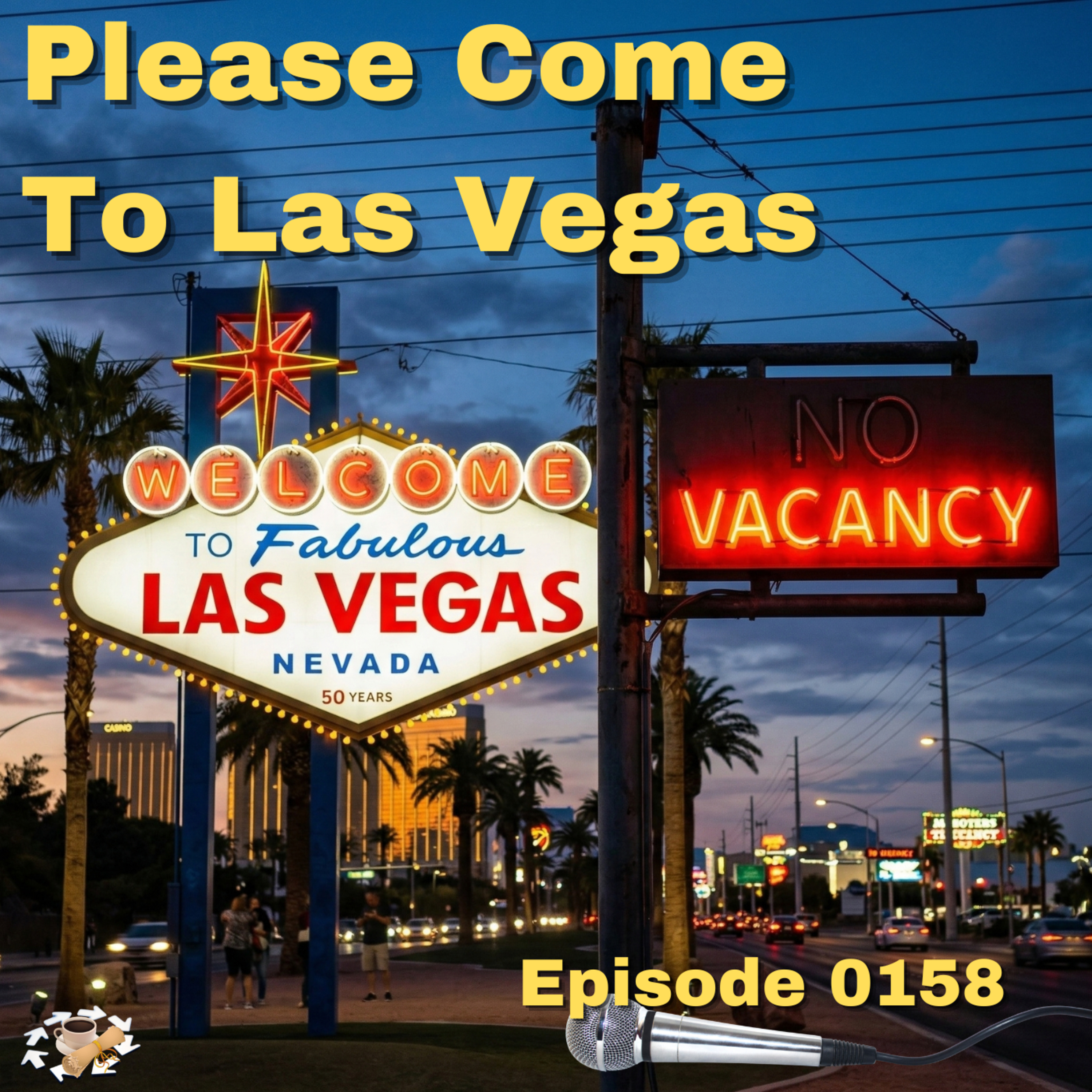 Episode 0158: Please Come To Las Vegas episode artwork
