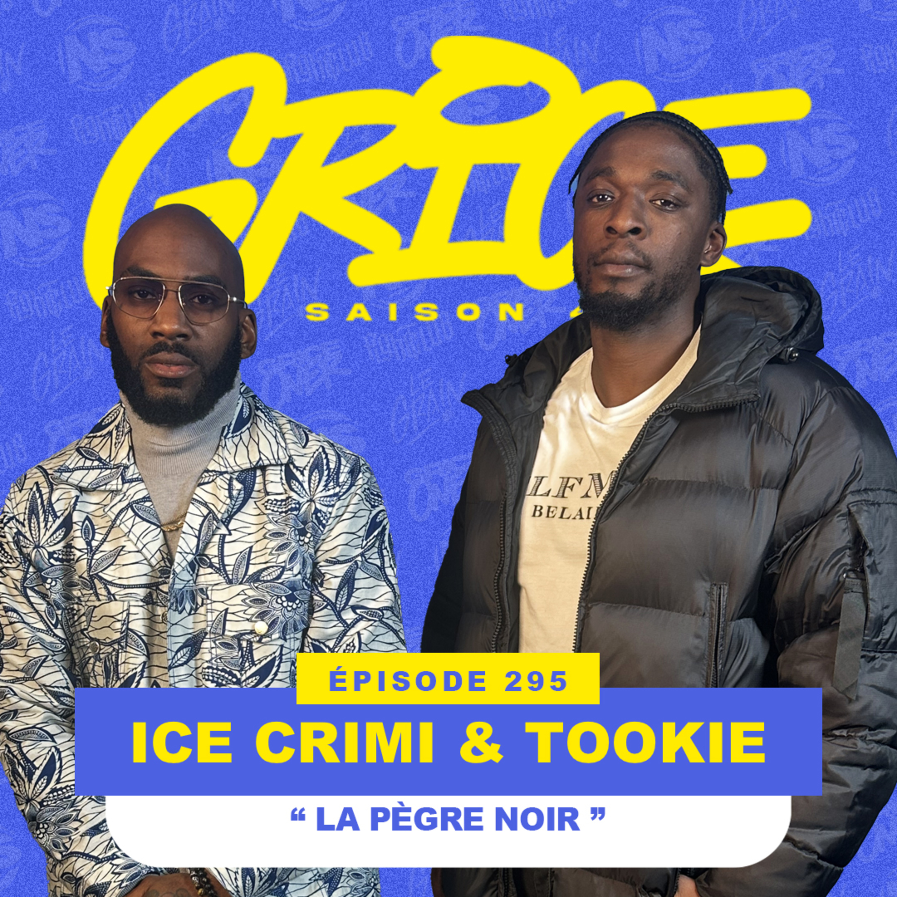 Ice Crimi & Tookie "J'ai rarement fait des morceaux engagés comme ça" episode artwork