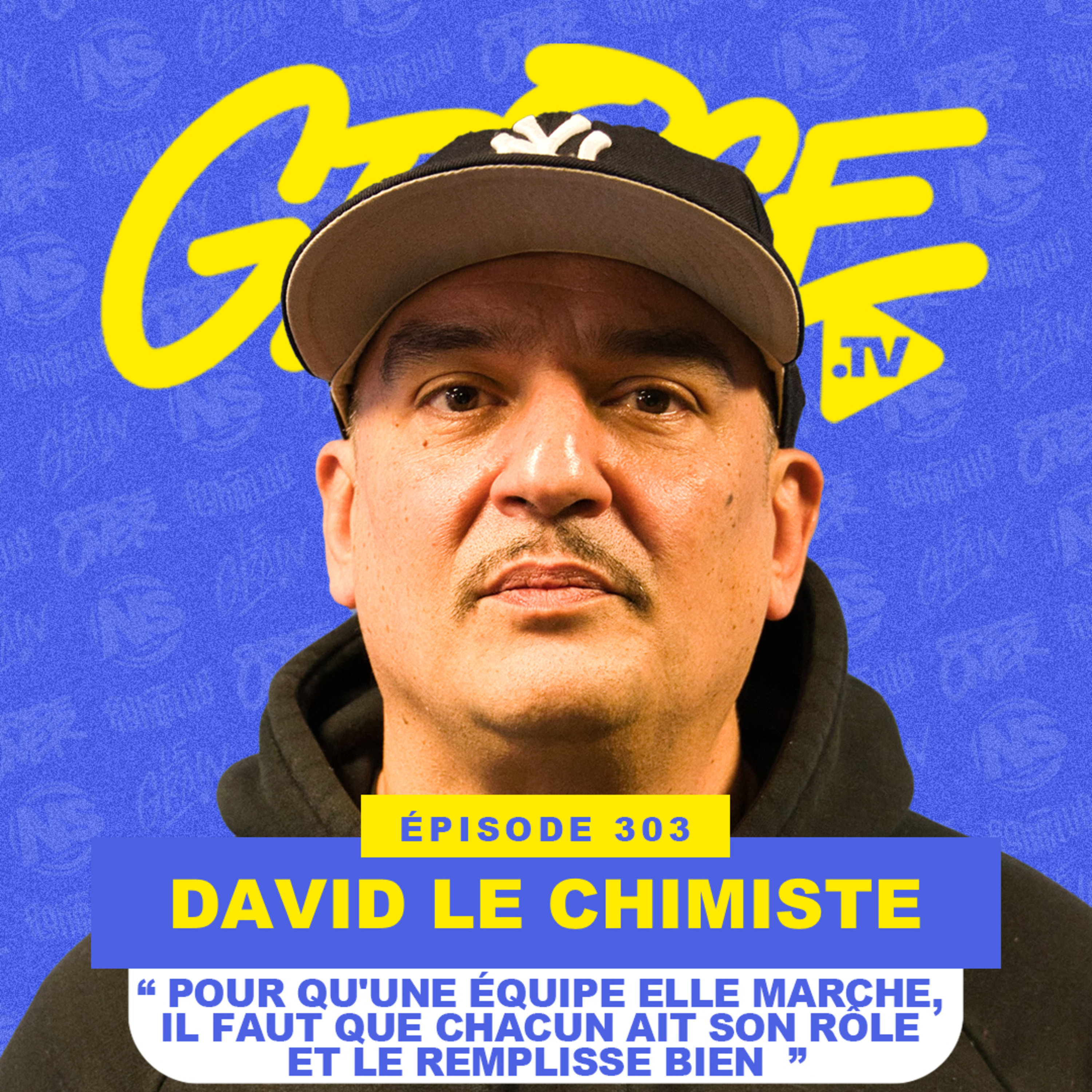 David Le Chimiste "pour qu'une équipe elle marche, il faut que chacun ait son rôle et le remplisse bien" episode artwork