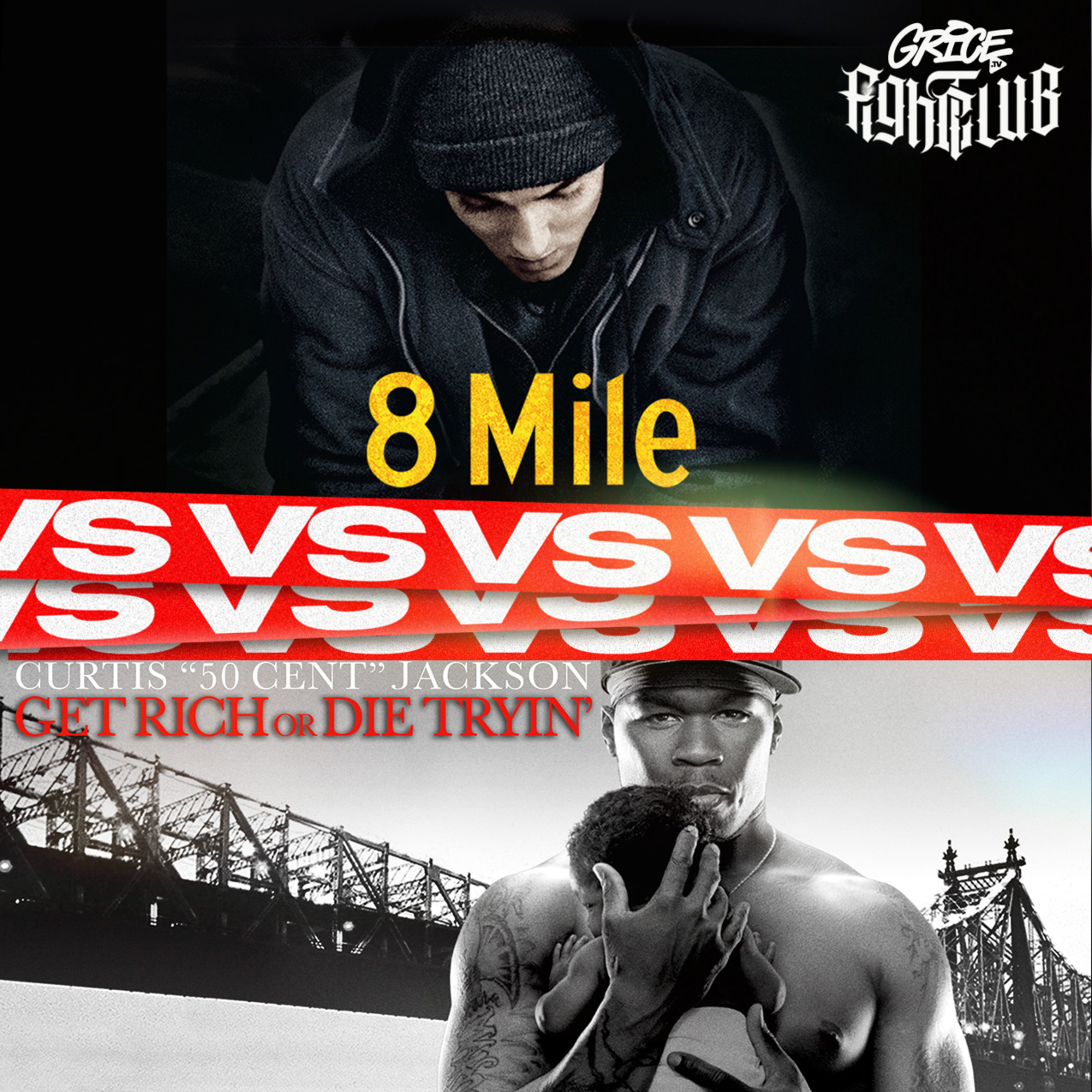 Fight Club « 8 Mile » vs « Get Rich Or Die Tryin » | Grice Tv episode artwork