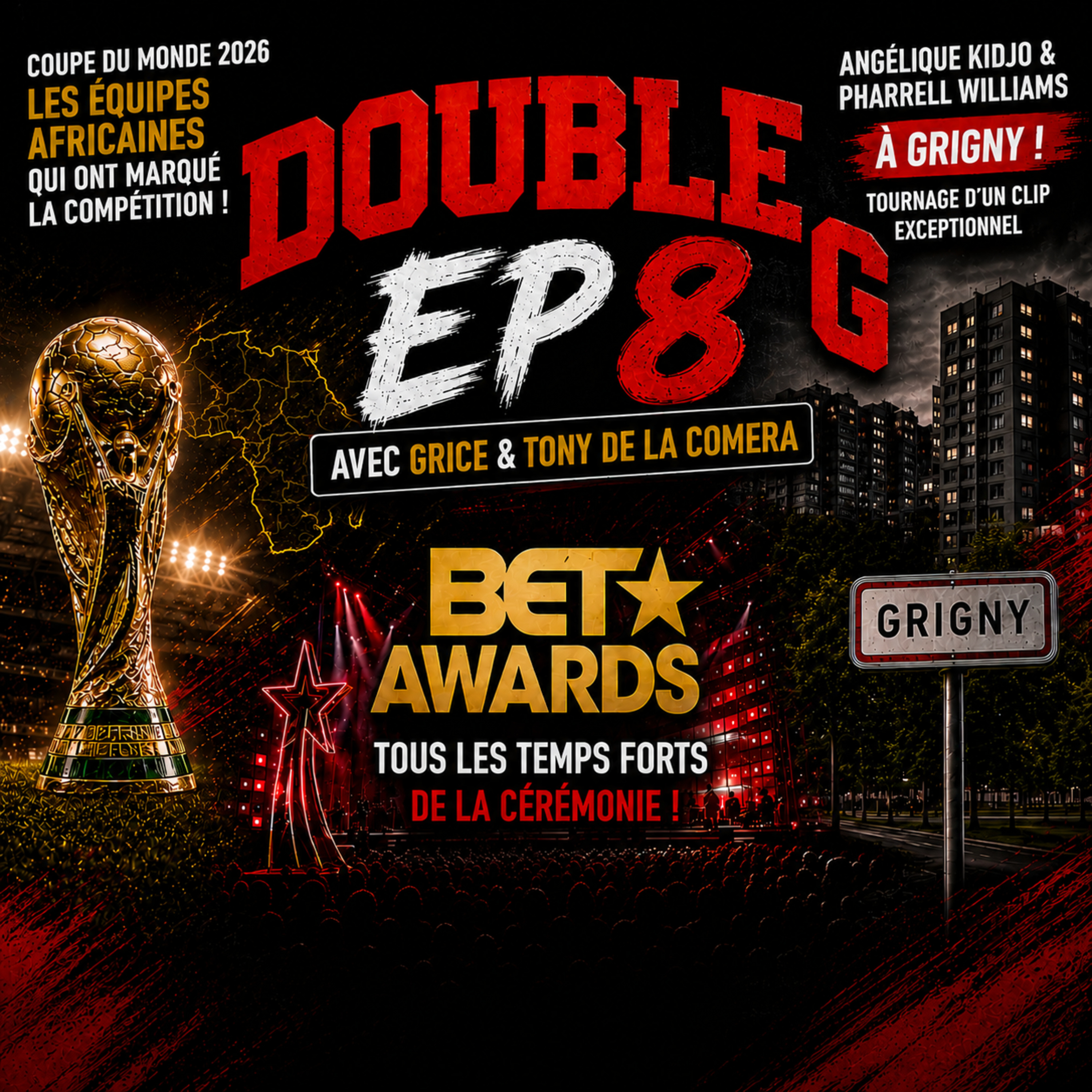 DOUBLE G Ep 8 : Coupe du Monde, BET Awards et Pharrell Williams à Grigny ! episode artwork