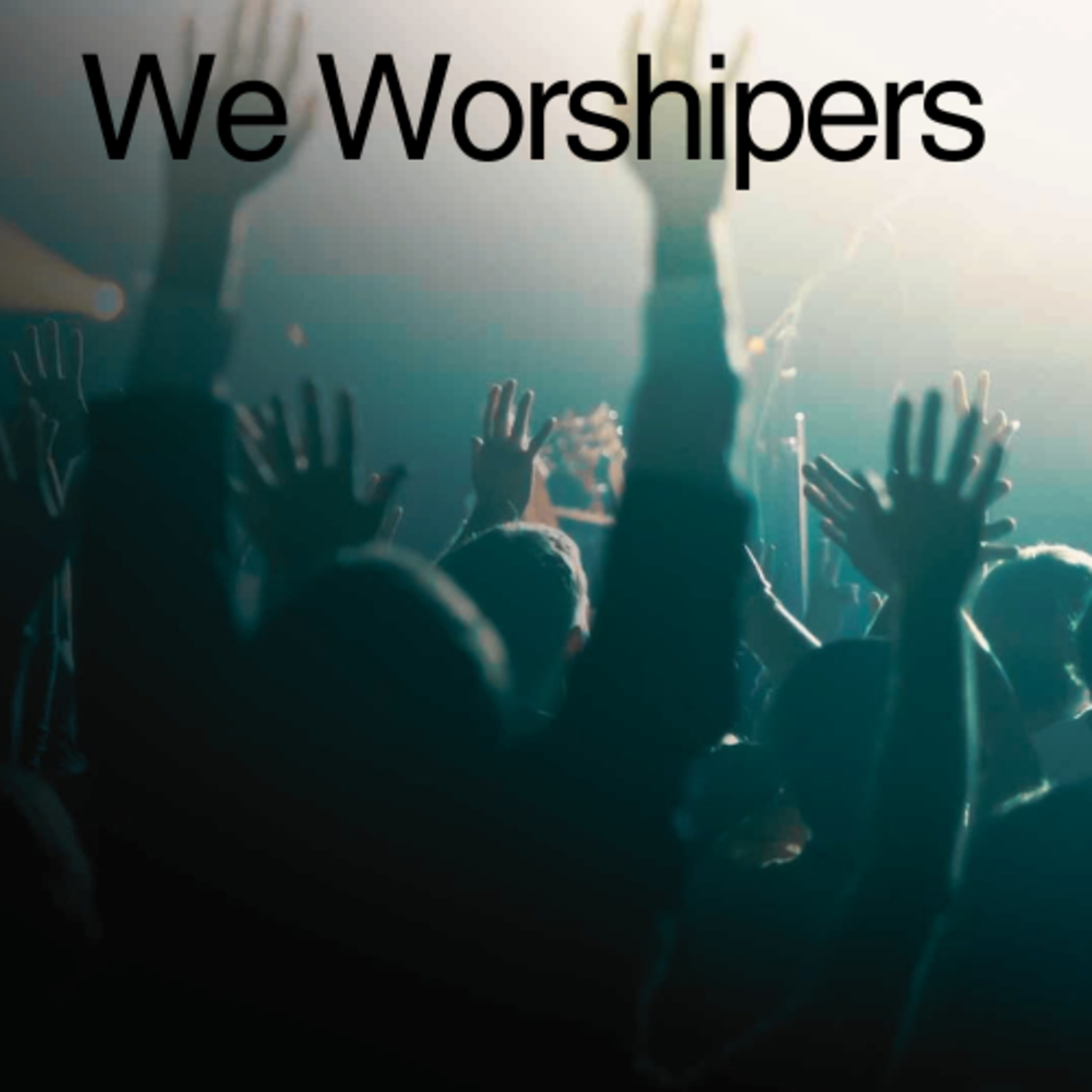 Easter - We Worshipers - Pastor Rob Jadrnicek