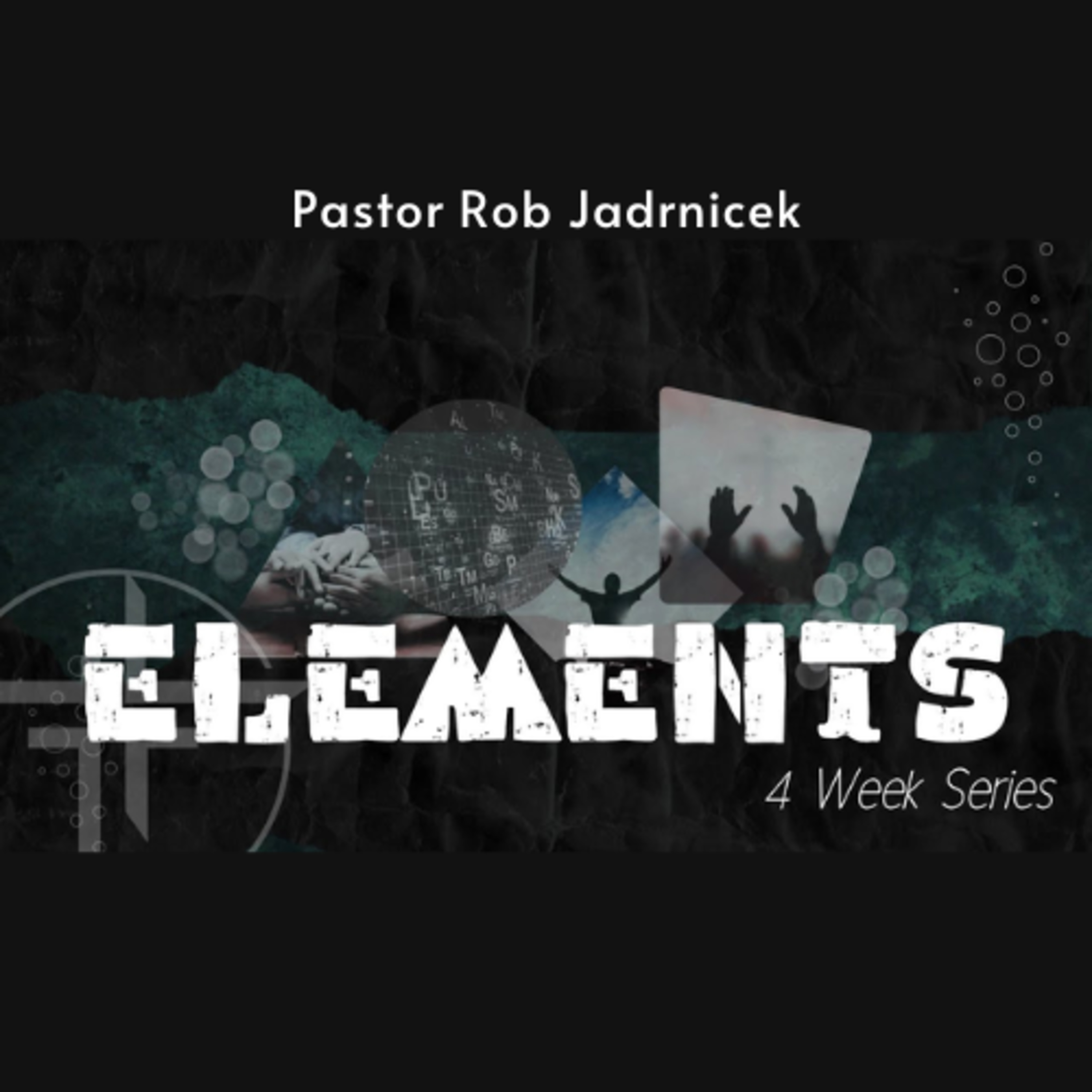 Elements - Movement - Week 2 - Pastor Rob Jadrnicek episode artwork