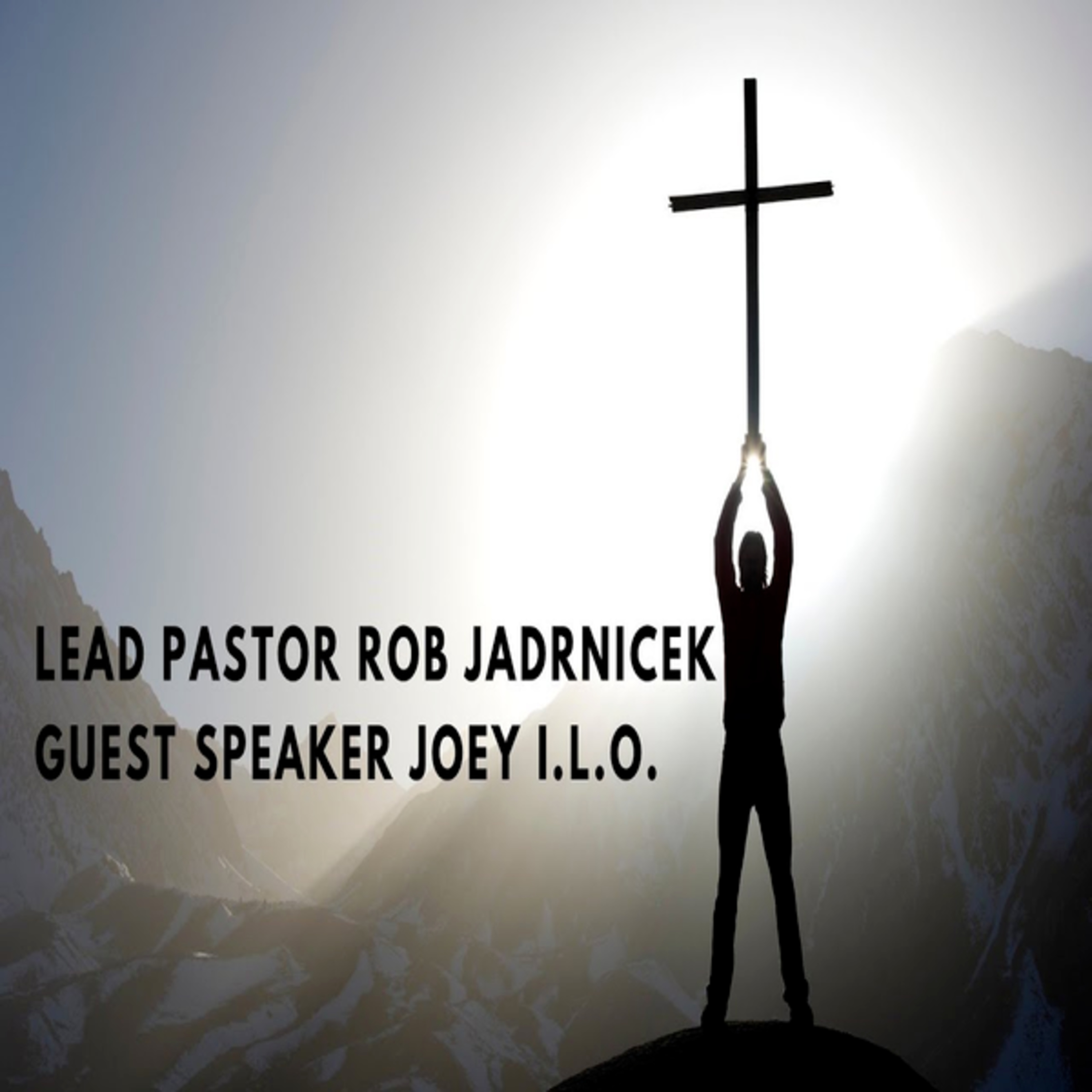 Pastor Rob & Guest Joey I.L.O episode artwork