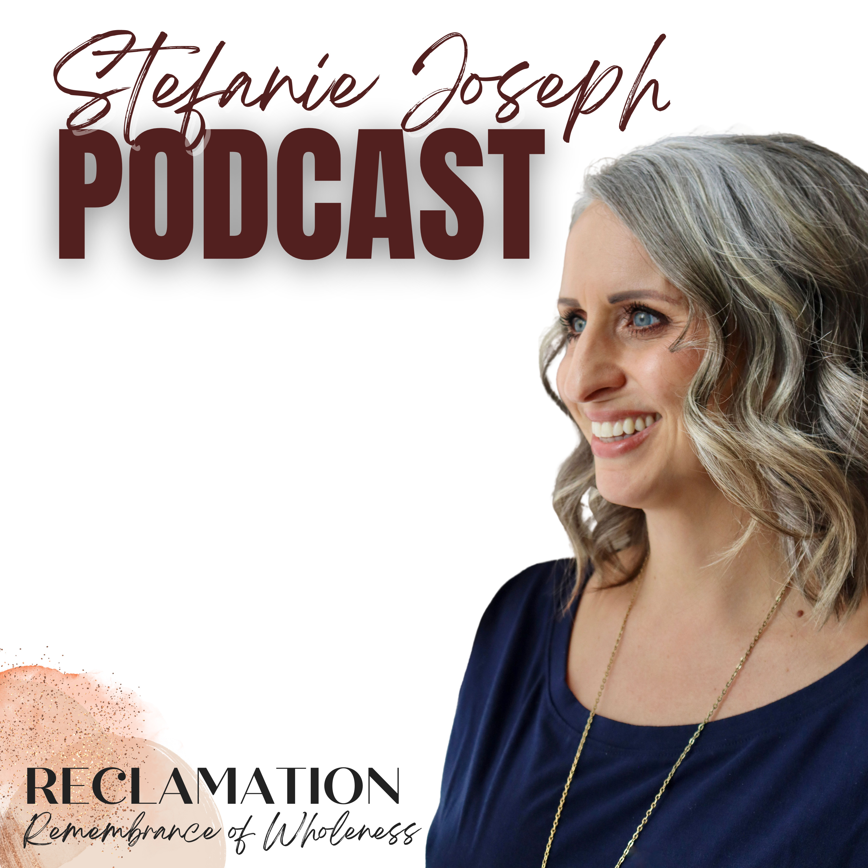 Stefanie Joseph Podcast - Remembrance of Wholeness