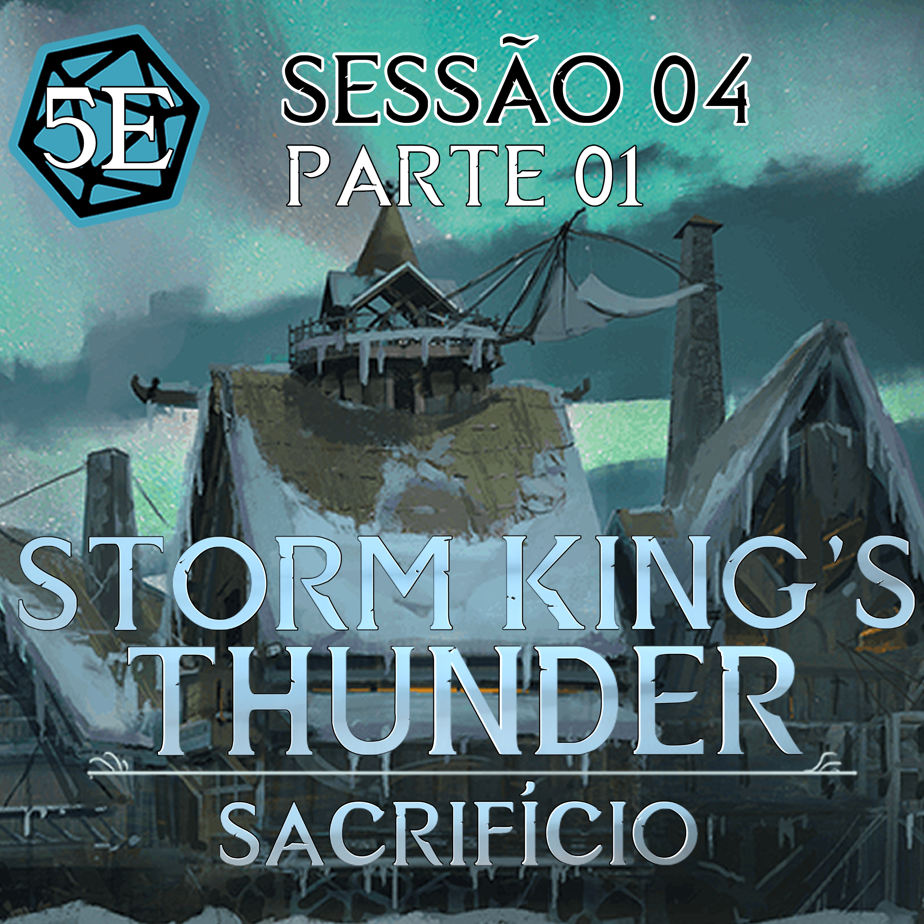 Sacrifício: Storm King's Thunder | Sessão 04 Parte 01: Os Muros de Grudd Haug | Dungeons & Dragons episode artwork