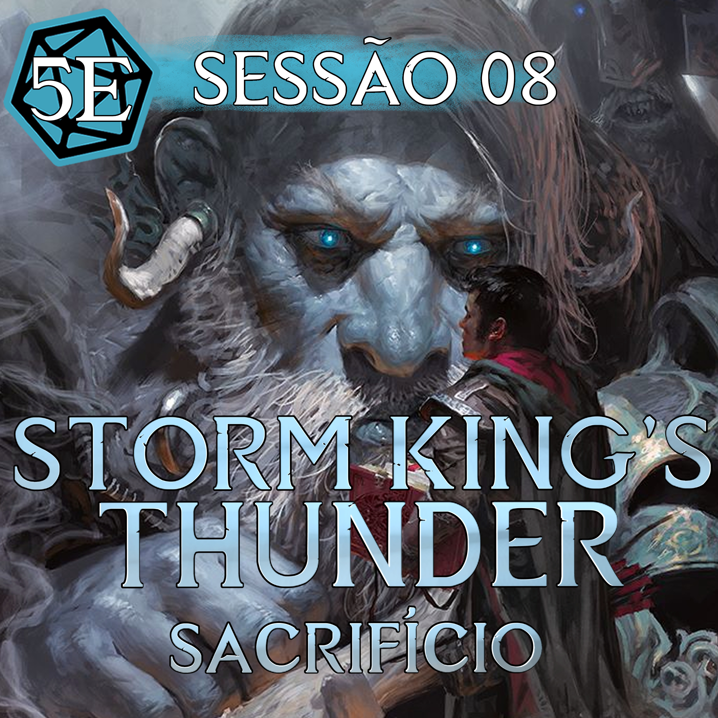 Sacrifício: Storm King's Thunder | Sessão 08: Criatura Simbiótica | Dungeons & Dragons episode artwork