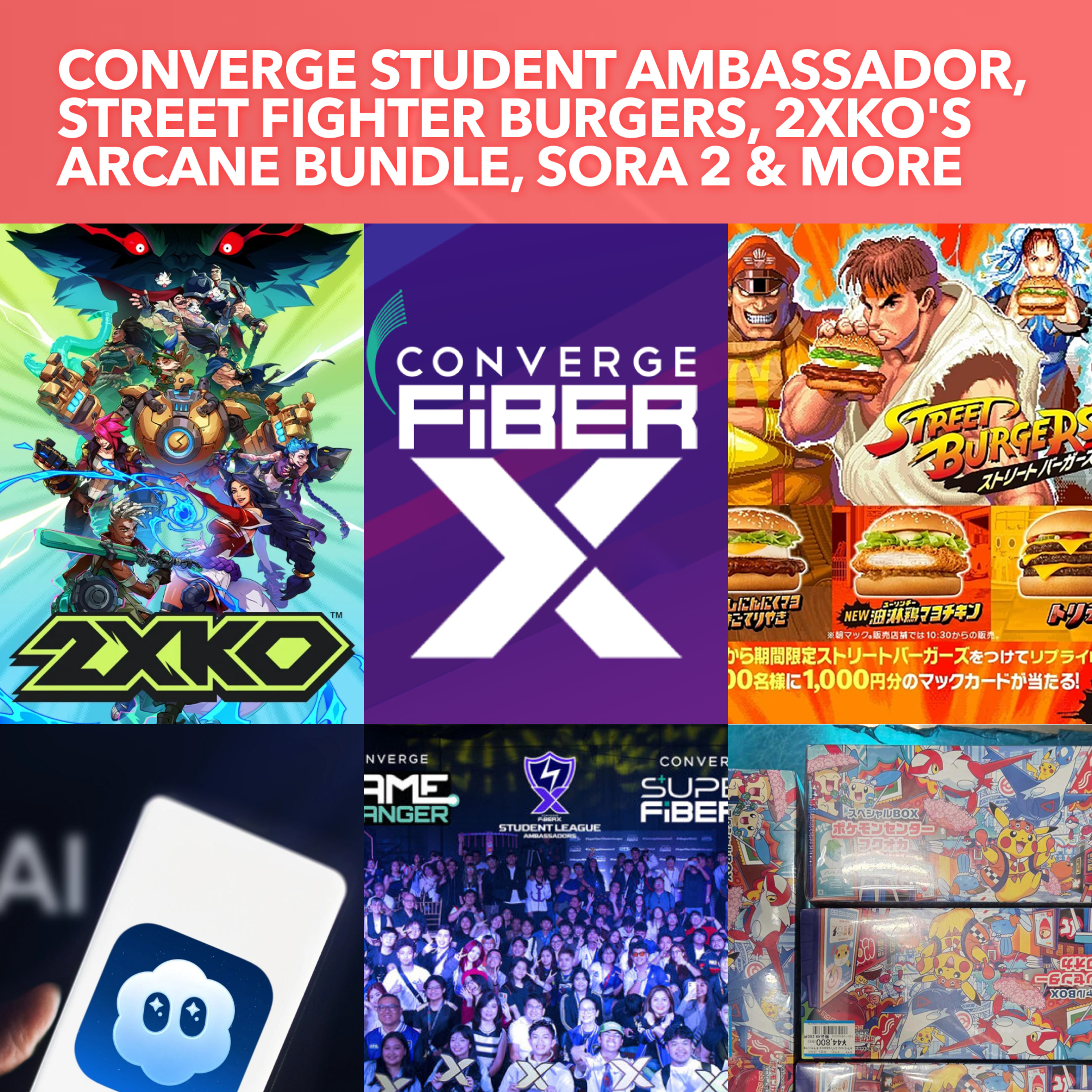 S3EP28: Converge Student Ambassador, Street Fighter Burgers, 2XKO Arcane Bundle, Sora 2 & $30K Pokemon Cards