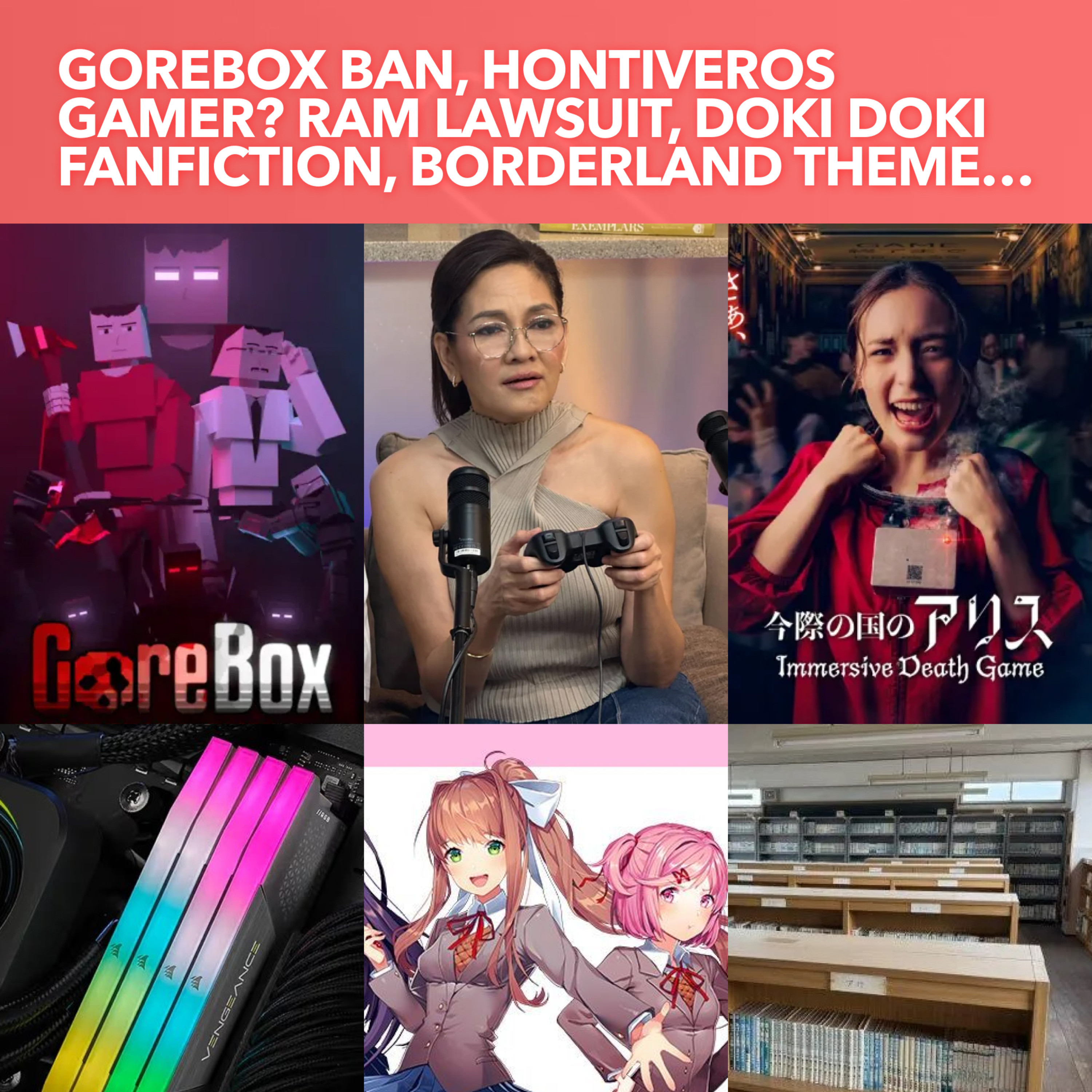 S4EP17: Gorebox Ban in PH, Sen. Hontiveros Gamer? RAM Lawsuit, Doki Doki fanfiction, Borderland theme park episode artwork