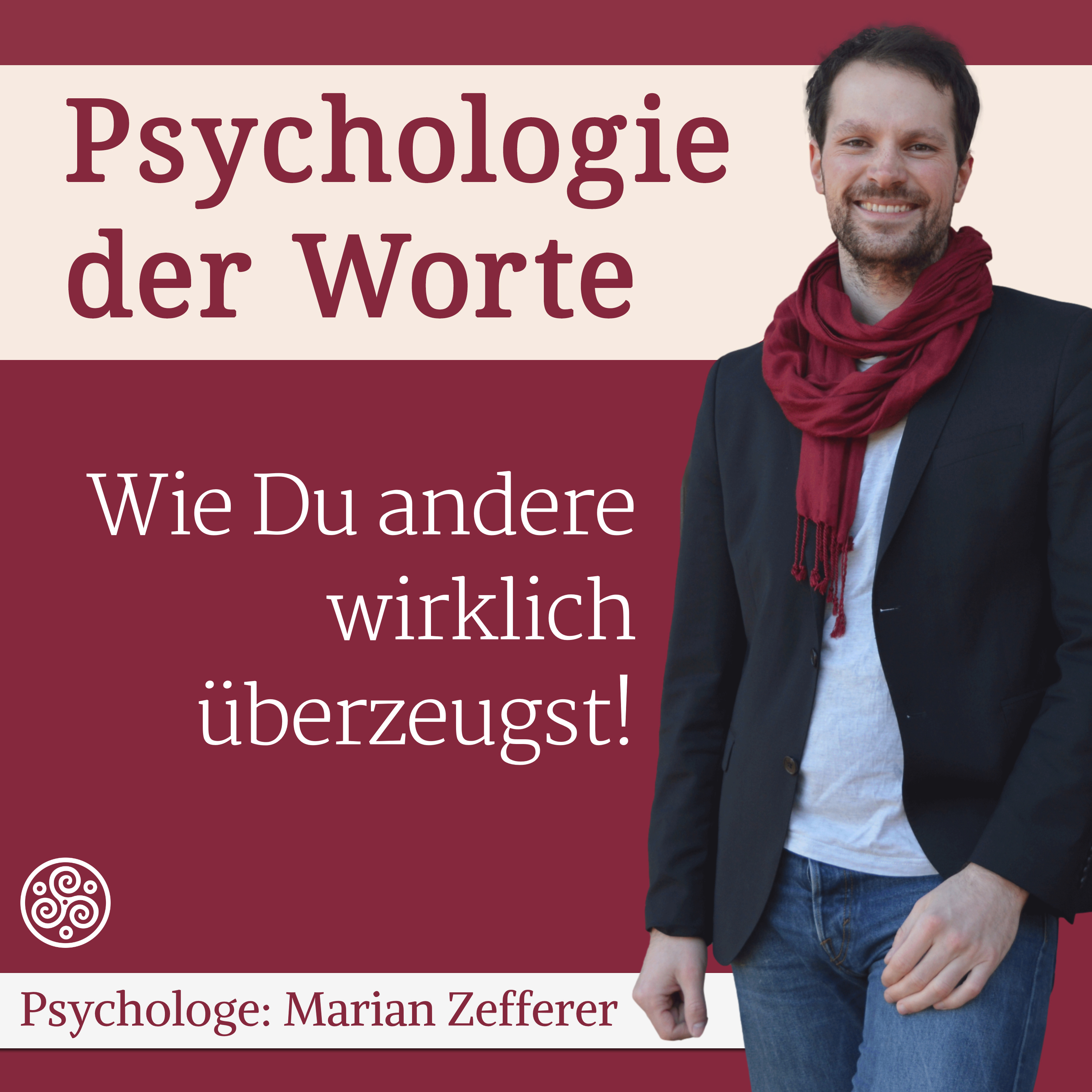 Wie Du andere Menschen wirklich überzeugst - vor allem wenn es emotional wird (#022) episode artwork