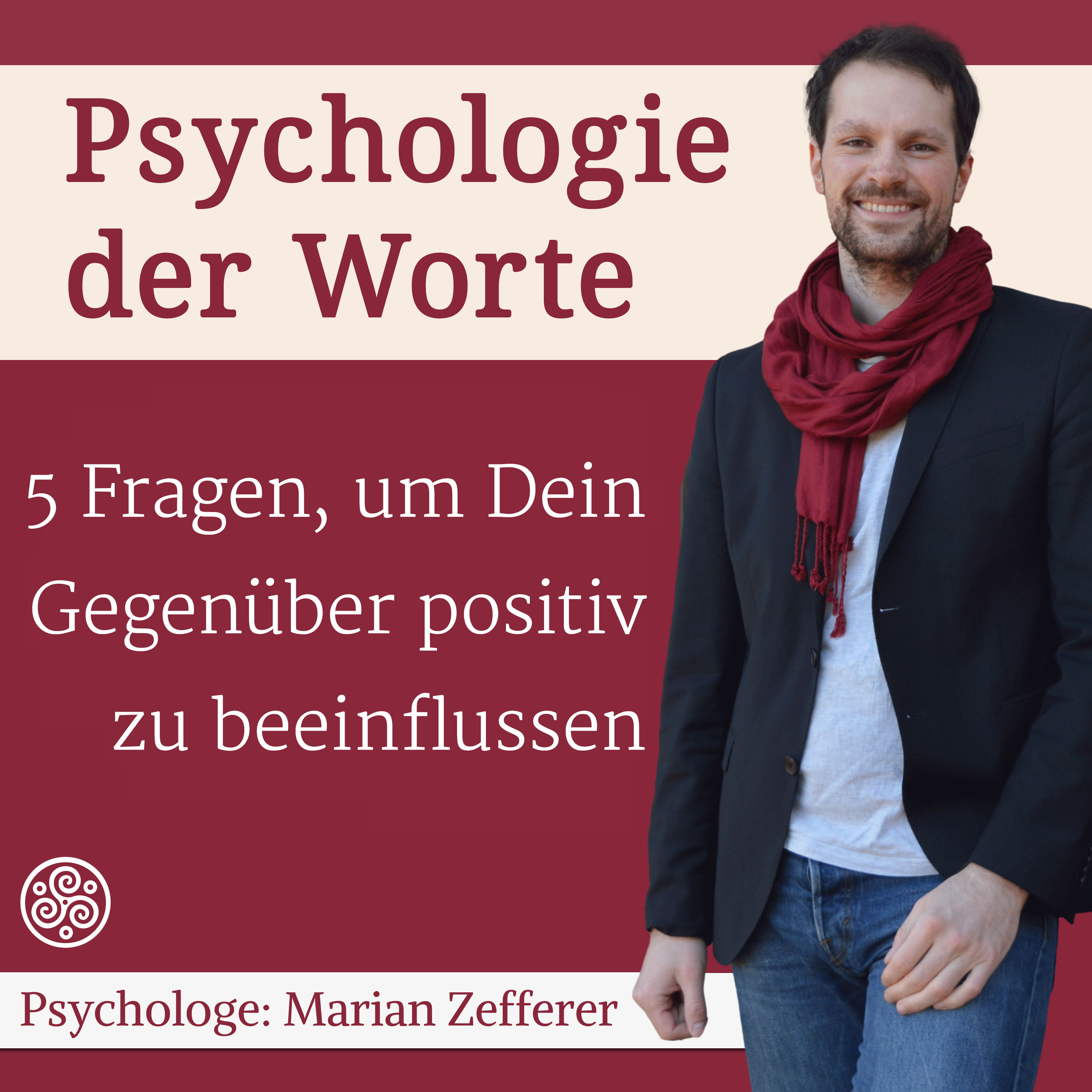 5 Fragen, um Dein Gegenüber positiv zu verändern (#032) episode artwork