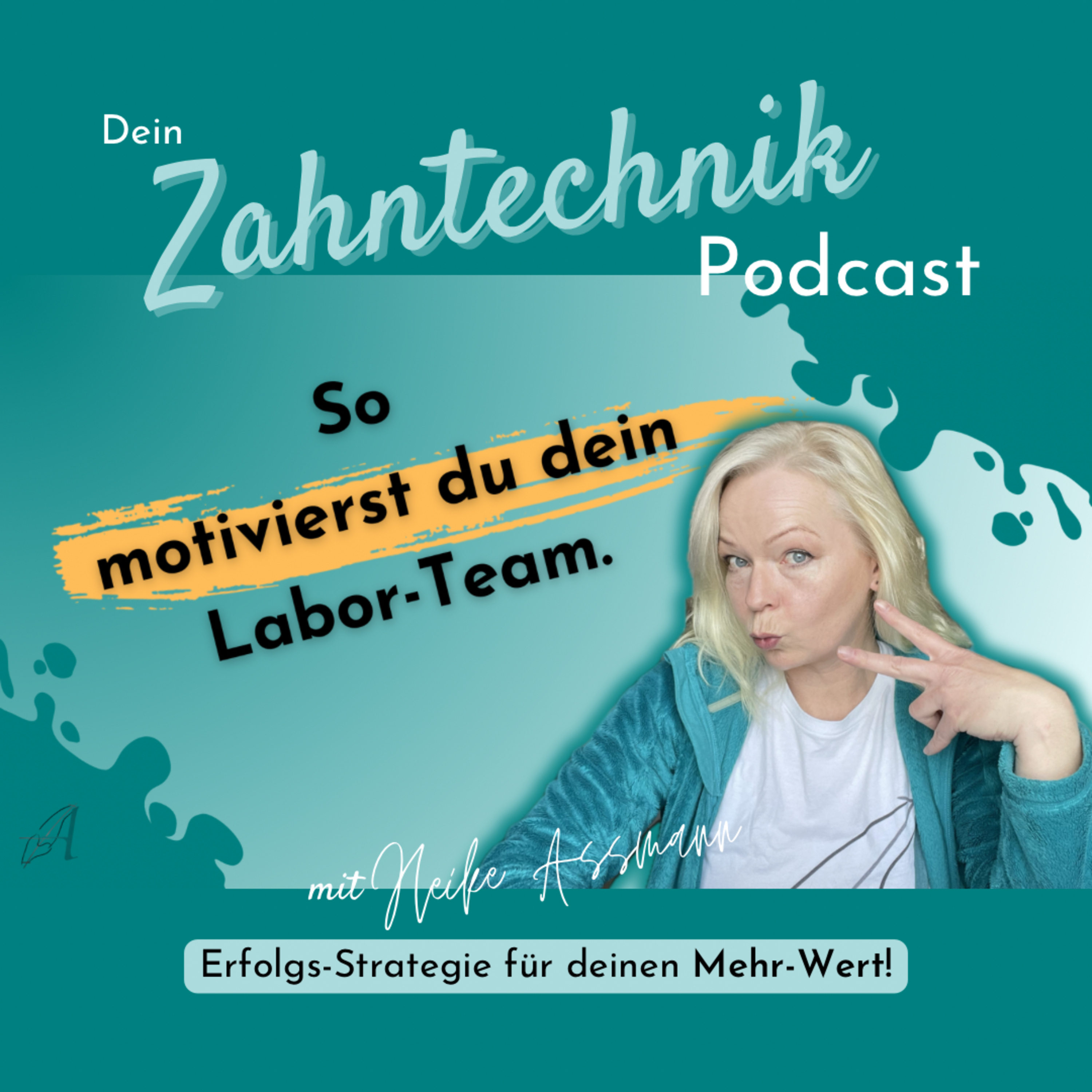 Der Zahntechnik-Podcast mit Heike Assmann