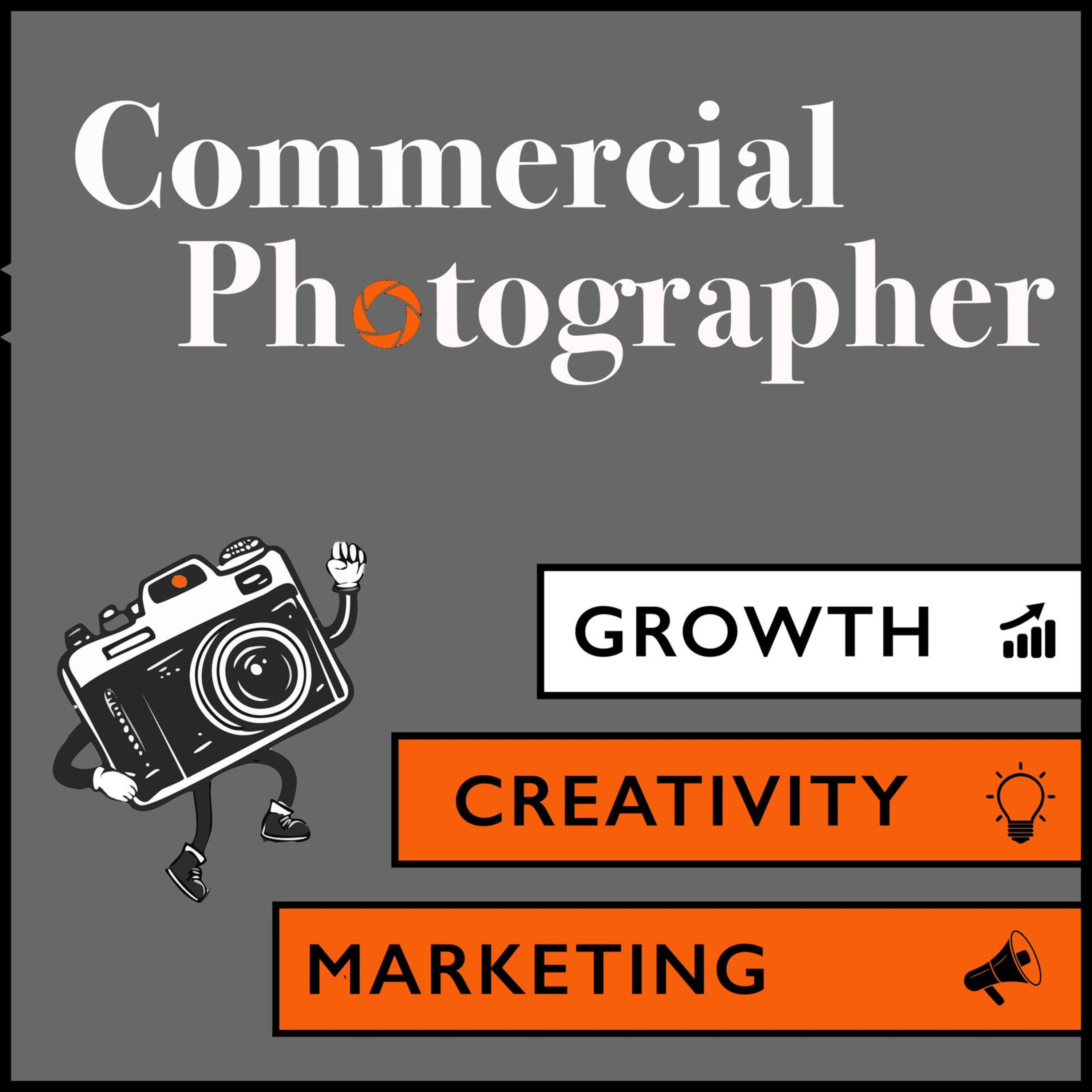 Commercial Photographer: Your Guide to Marketing, Creativity and Growth