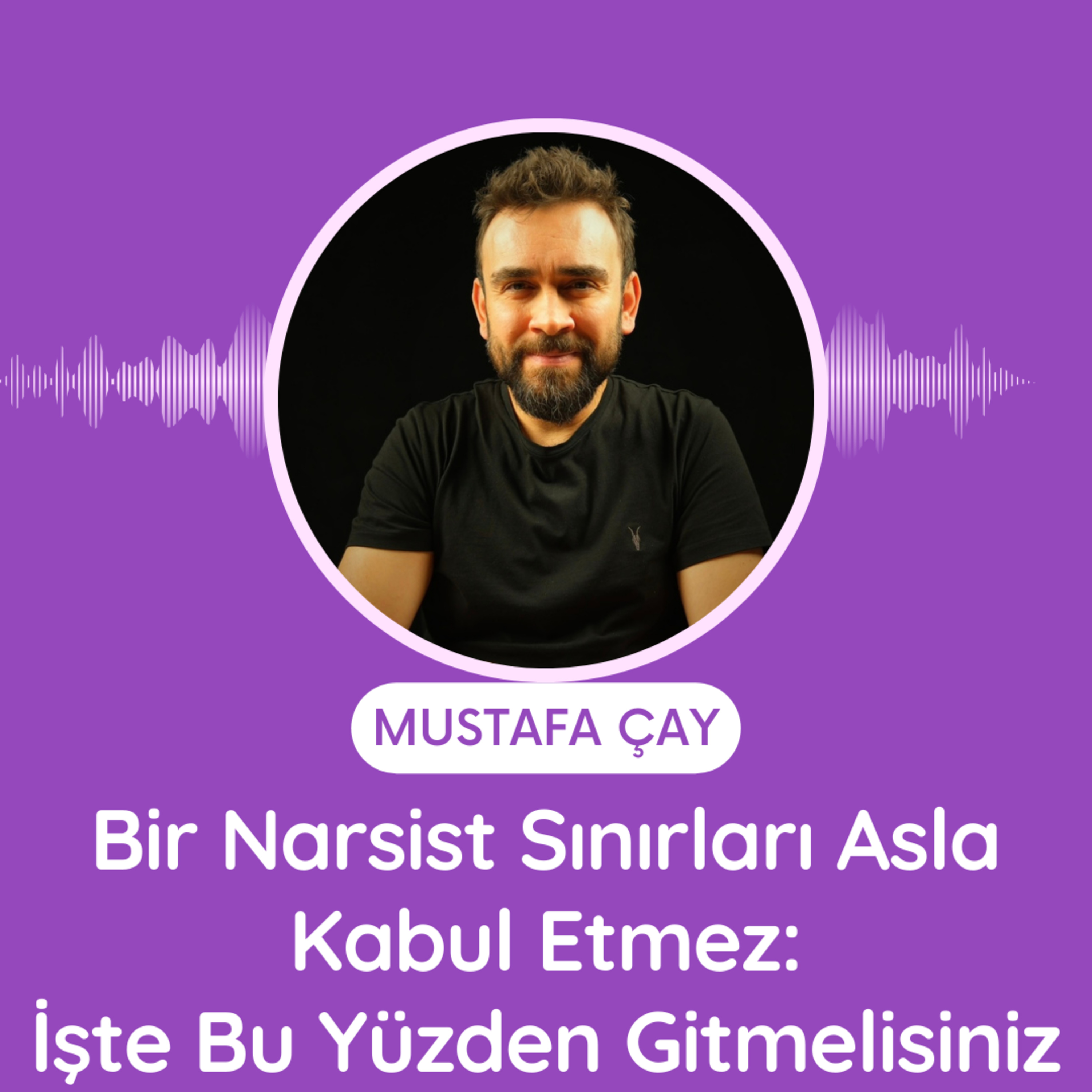 Bir Narsist Sınırları Asla Kabul Etmez: İşte Bu Yüzden Gitmelisiniz episode artwork