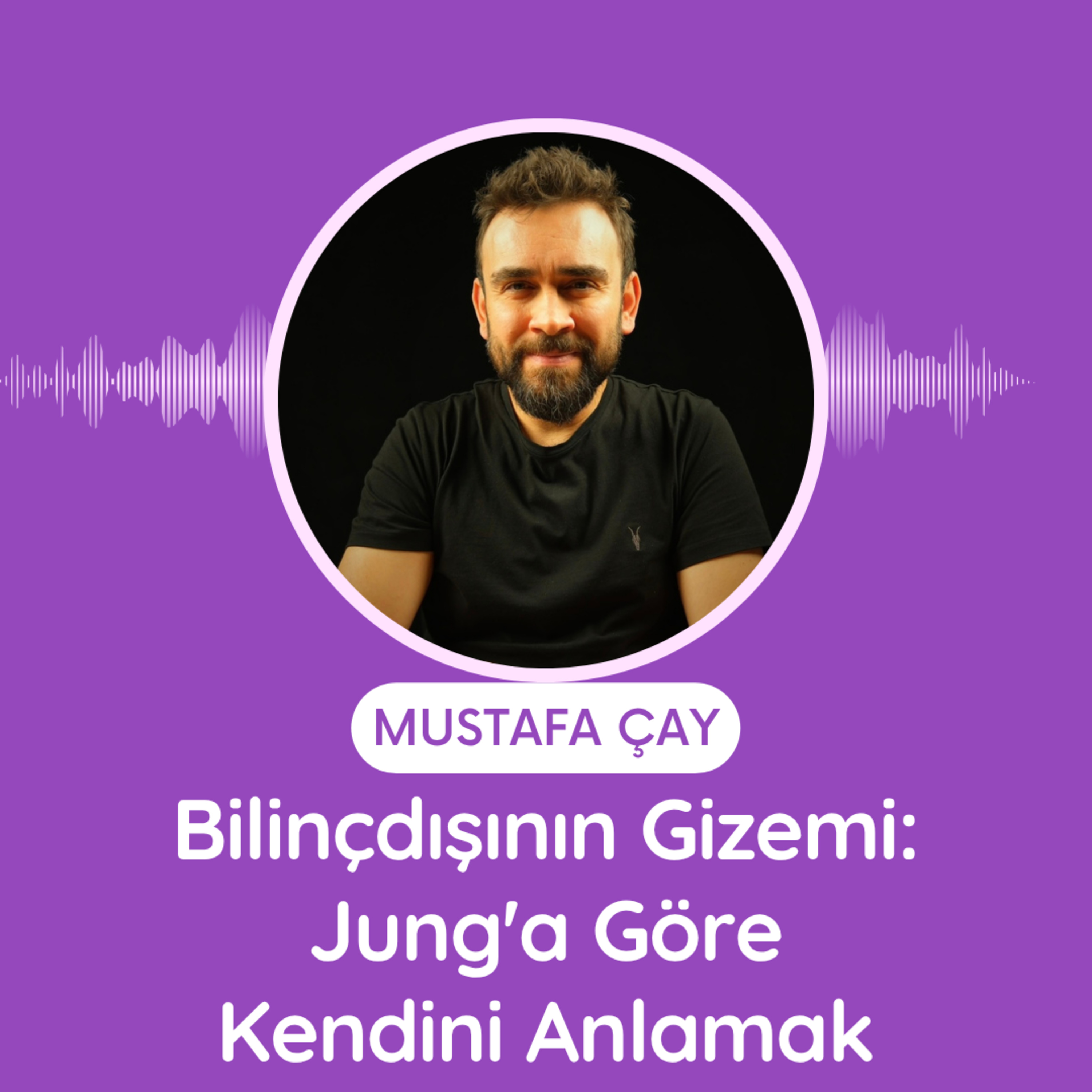 Bilinçdışının Gizemli Dünyası: Jung'a Göre Kendini Anlamak episode artwork
