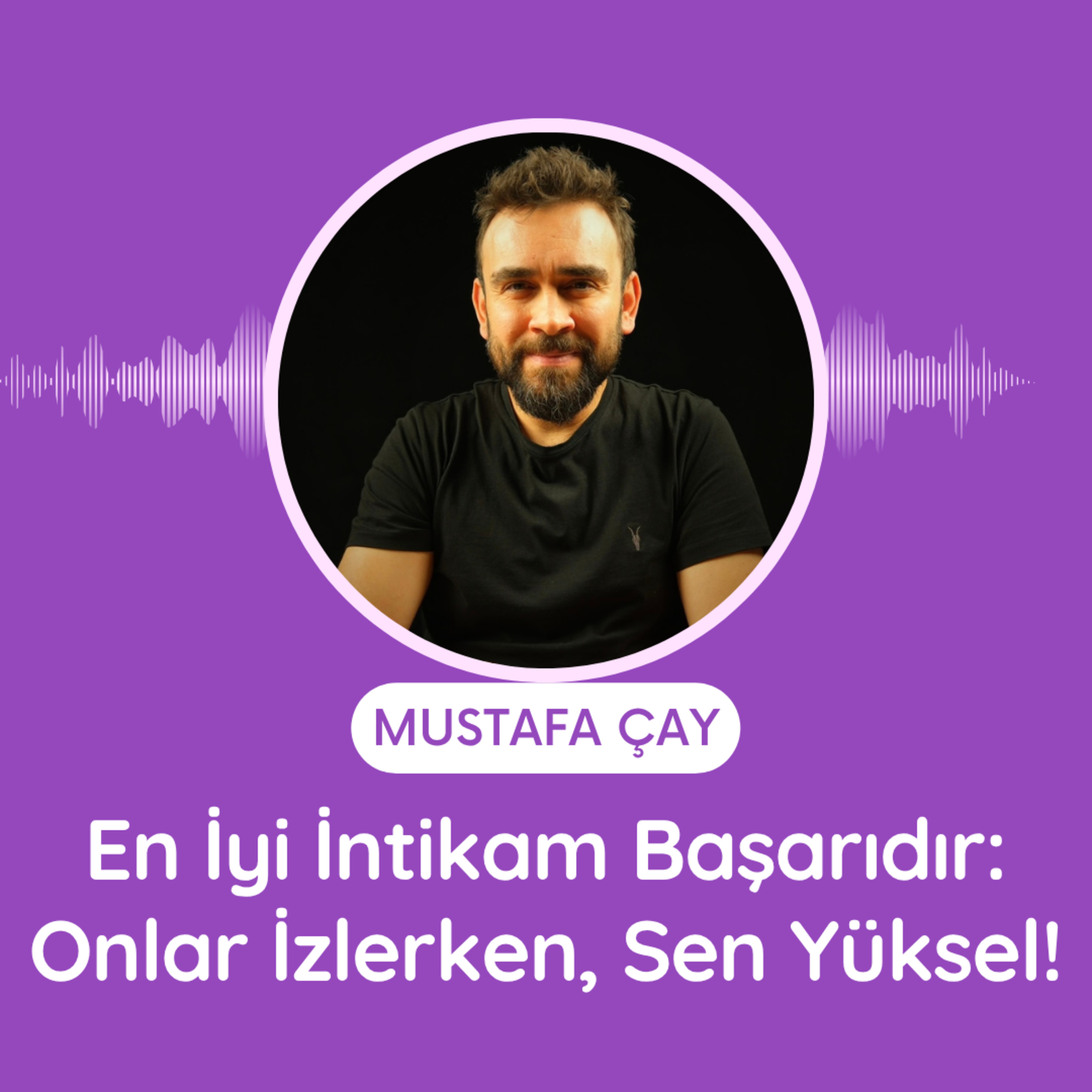 En İyi İntikam Başarıdır: Onlar İzlerken, Sen Yüksel! episode artwork