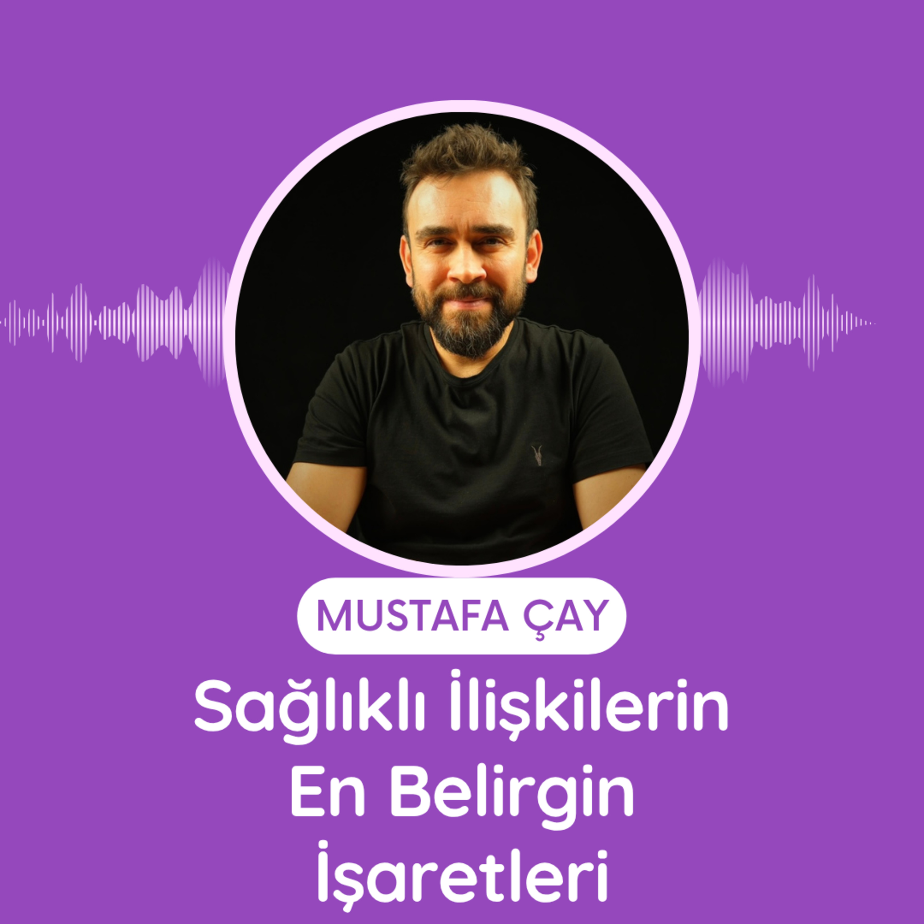 İlişkinizin Temelini Sağlam Atın: Sağlıklı İlişkilerin En Belirgin İşaretleri episode artwork