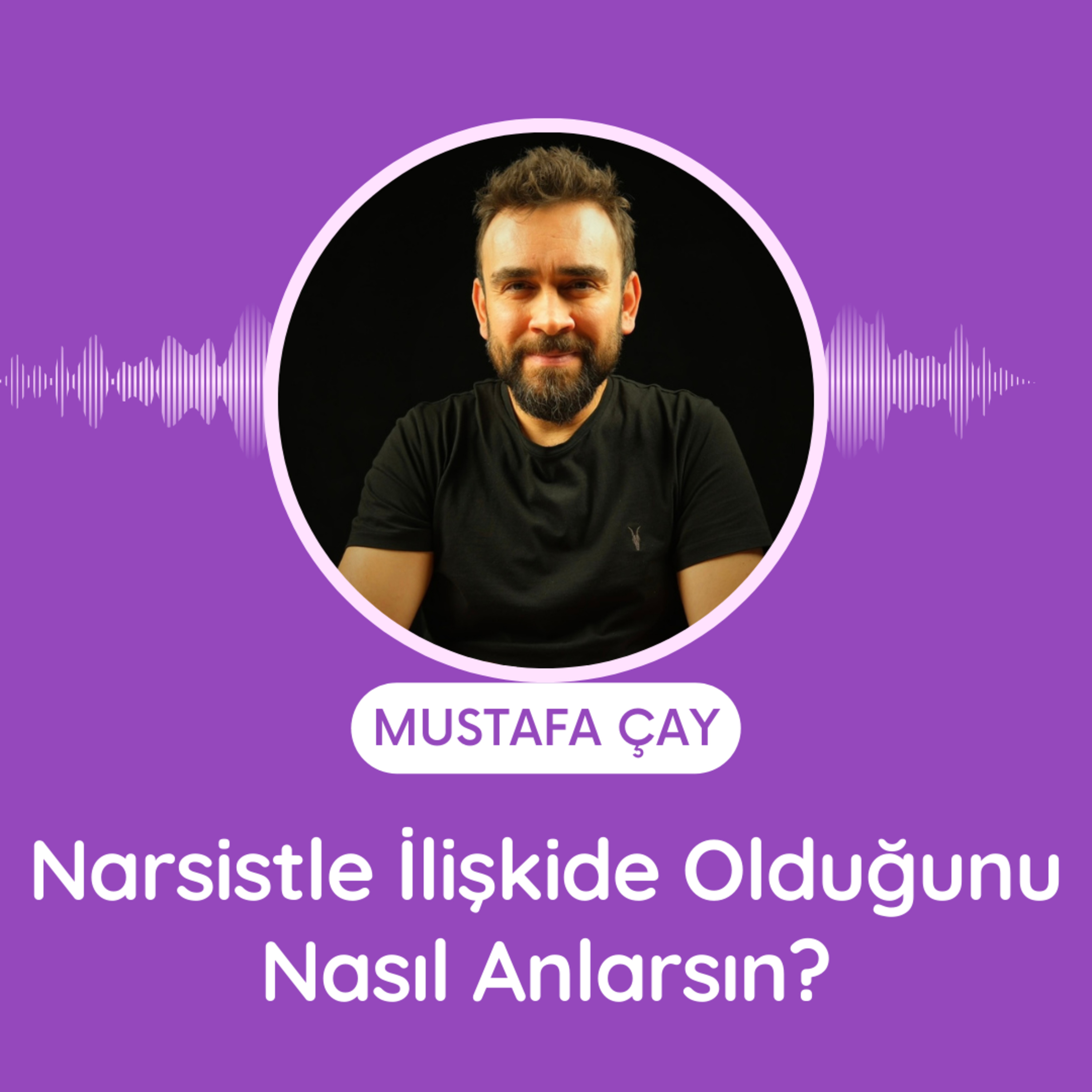 Narsistle İlişkide Olduğunu Nasıl Anlarsın? episode artwork