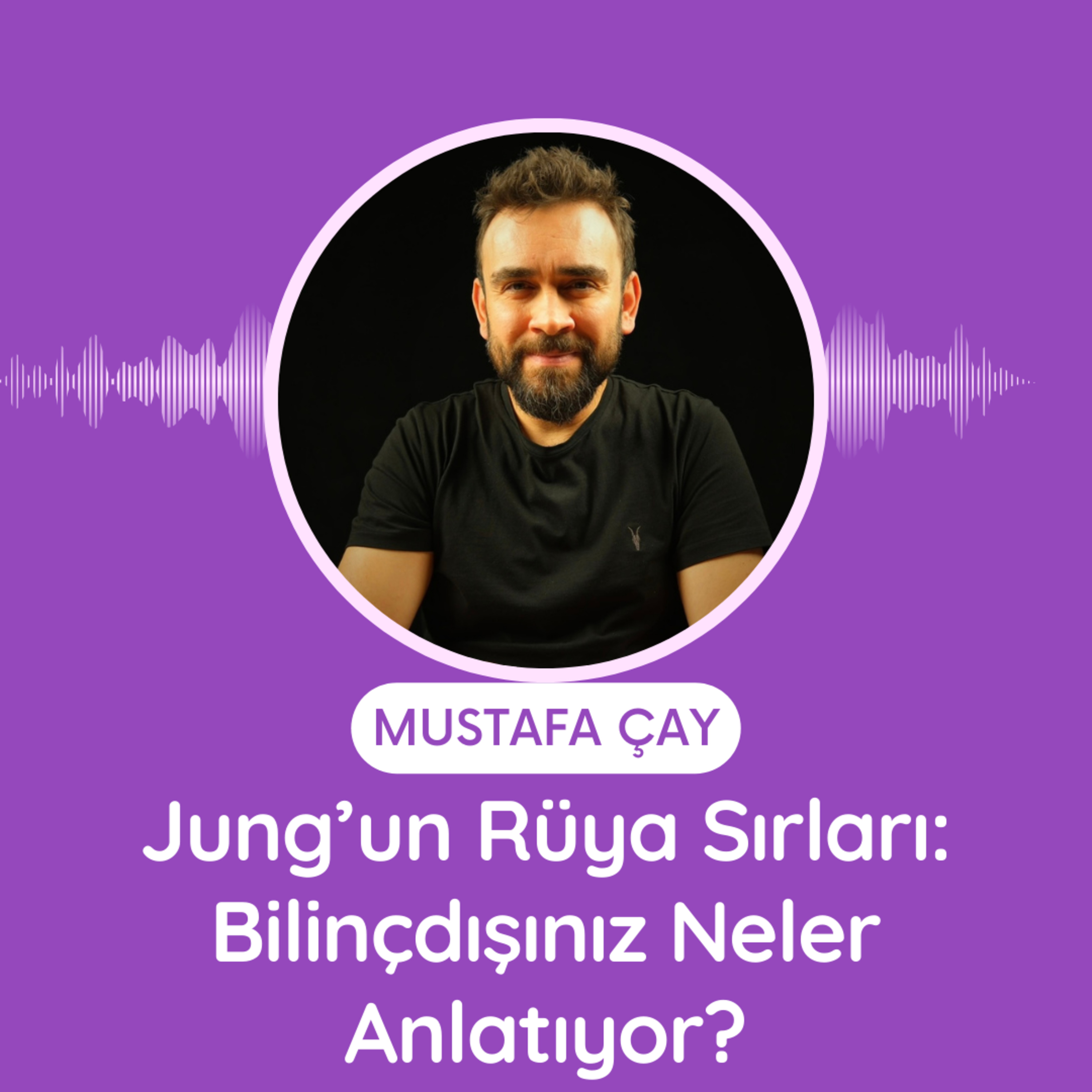 Jung’un Rüya Sırları: Bilinçdışınız Neler Anlatıyor? episode artwork