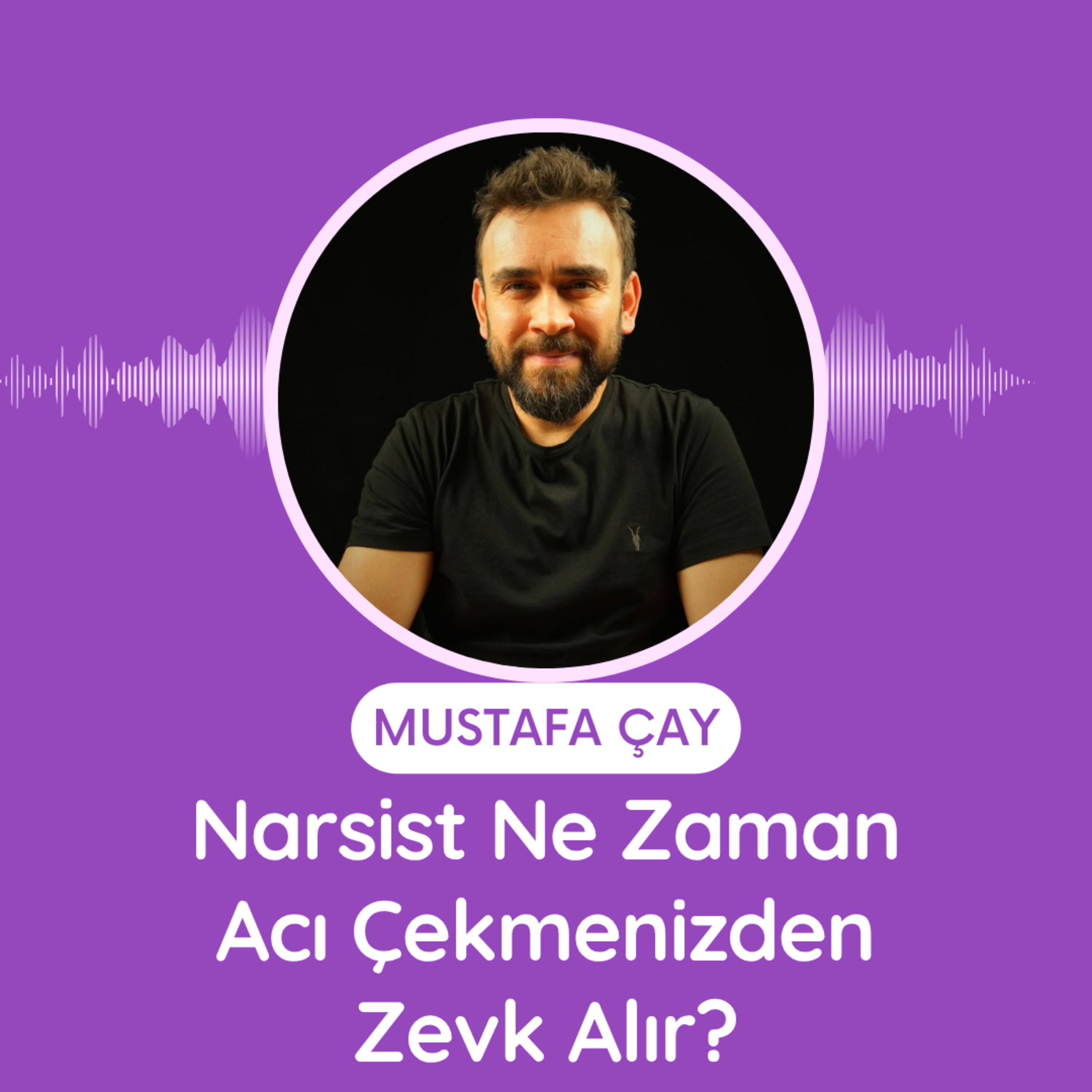 Narsist Ne Zaman Sadistleşir? Acı Çekmenizden Neden Zevk Alır? episode artwork
