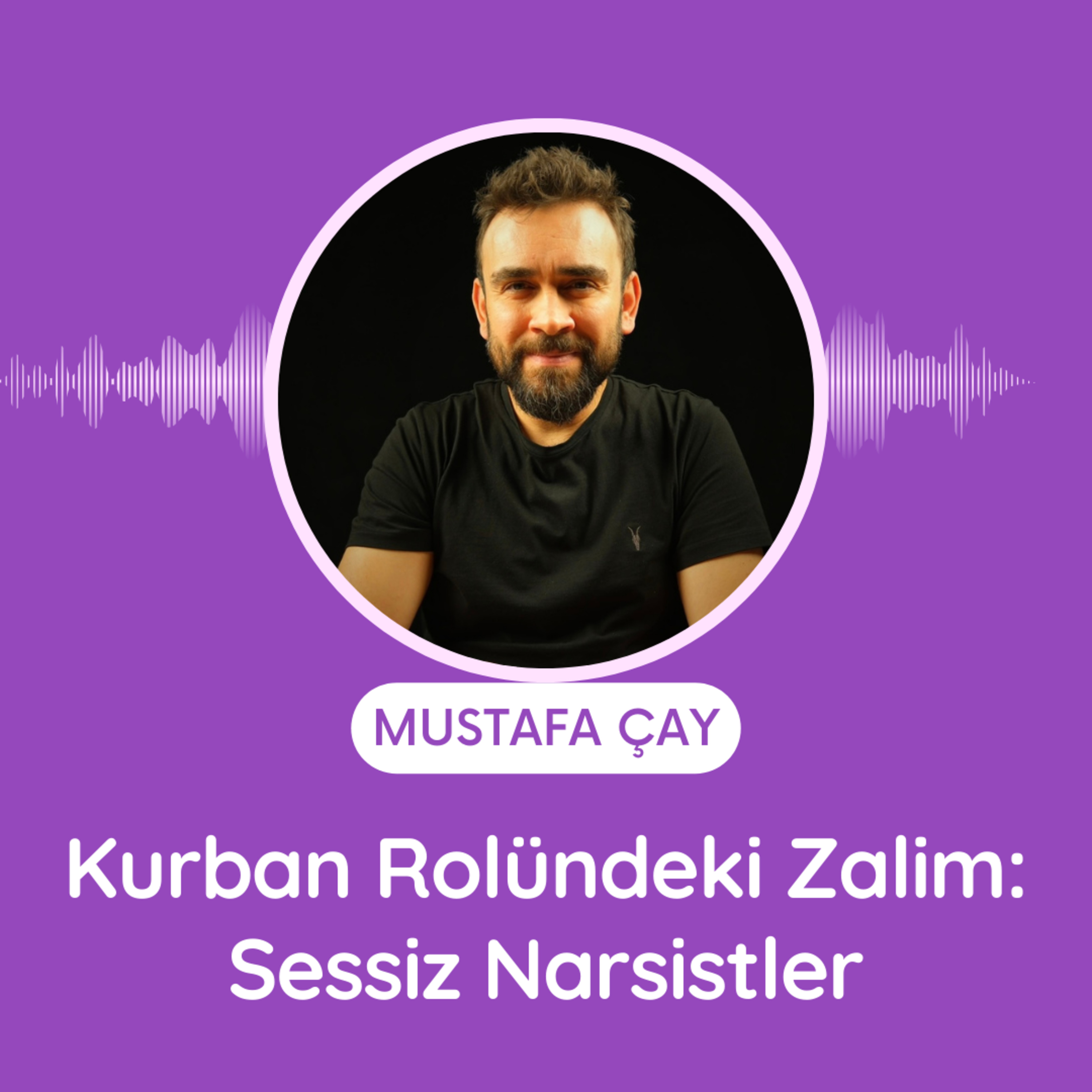 Kurban Rolündeki Zalim: Sessiz Narsistler episode artwork