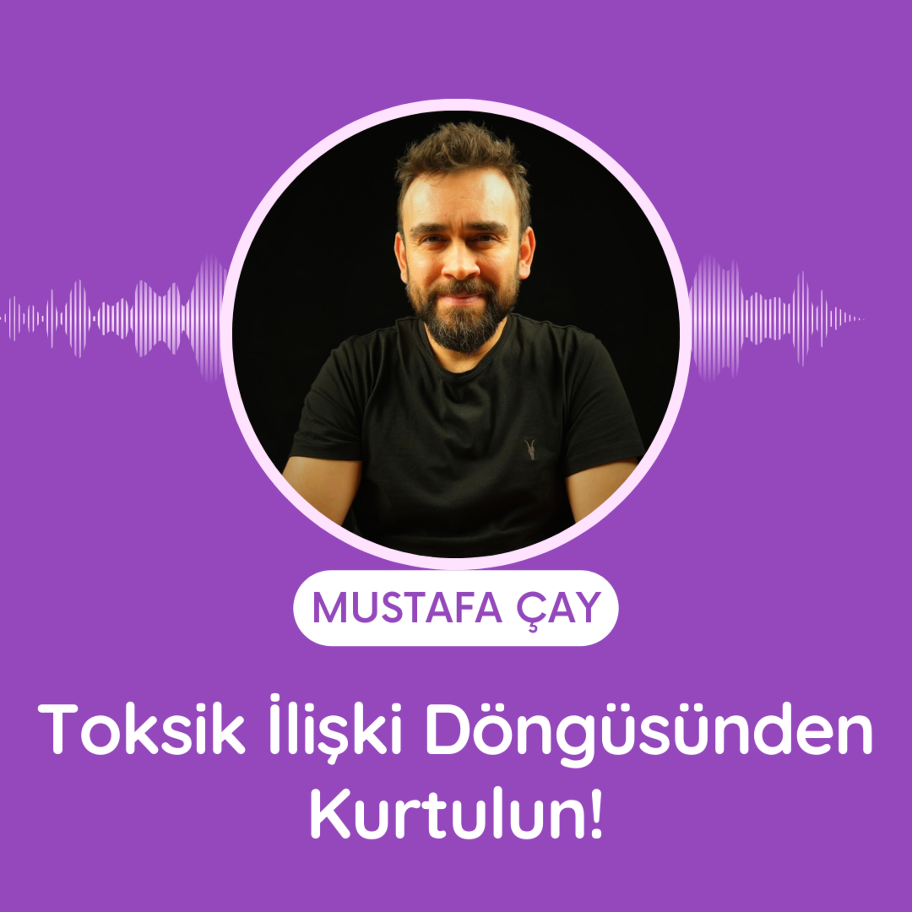 Toksik İlişki Döngüsünden Kurtulun! episode artwork