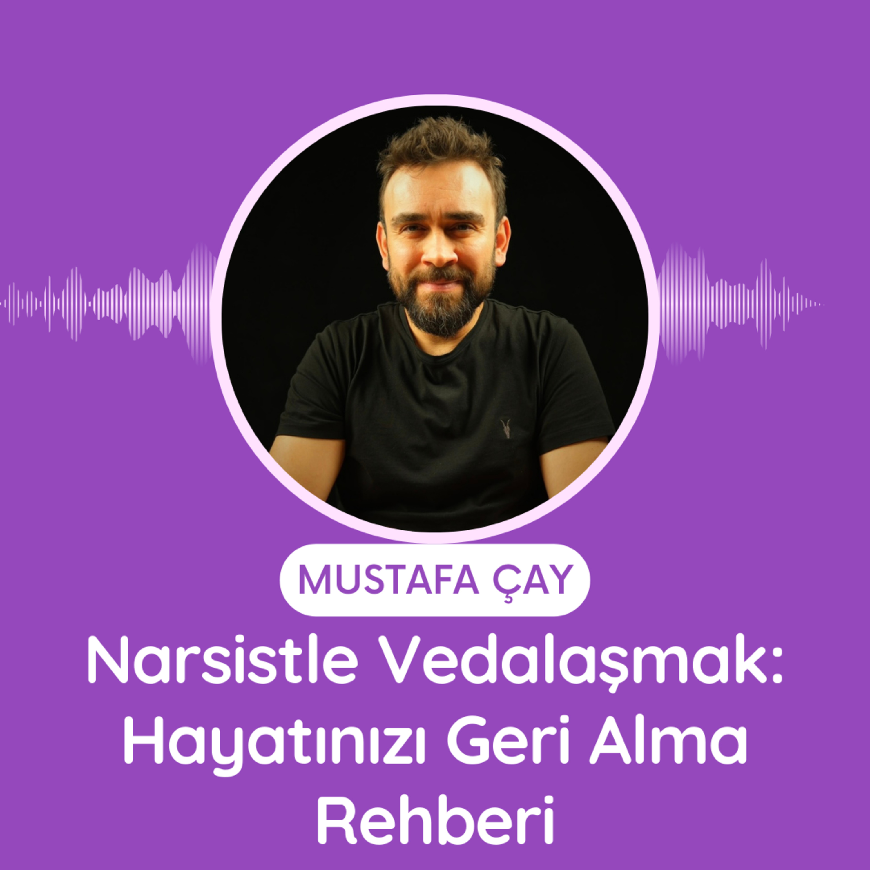 Narsistle Vedalaşmak: Hayatınızı Geri Alma Rehberi episode artwork