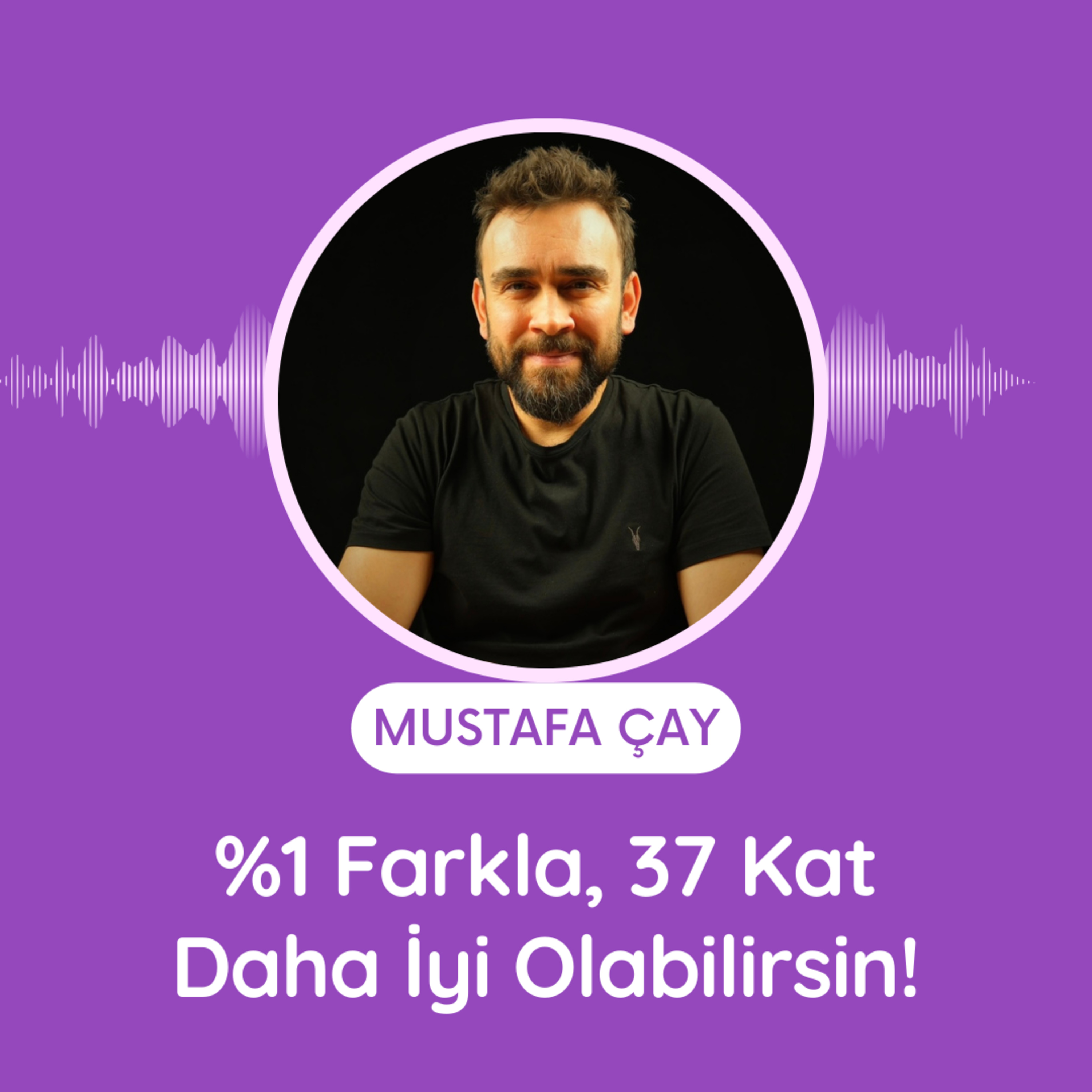 %1 Farkla, 37 Kat Daha İyi Olabilirsin! episode artwork