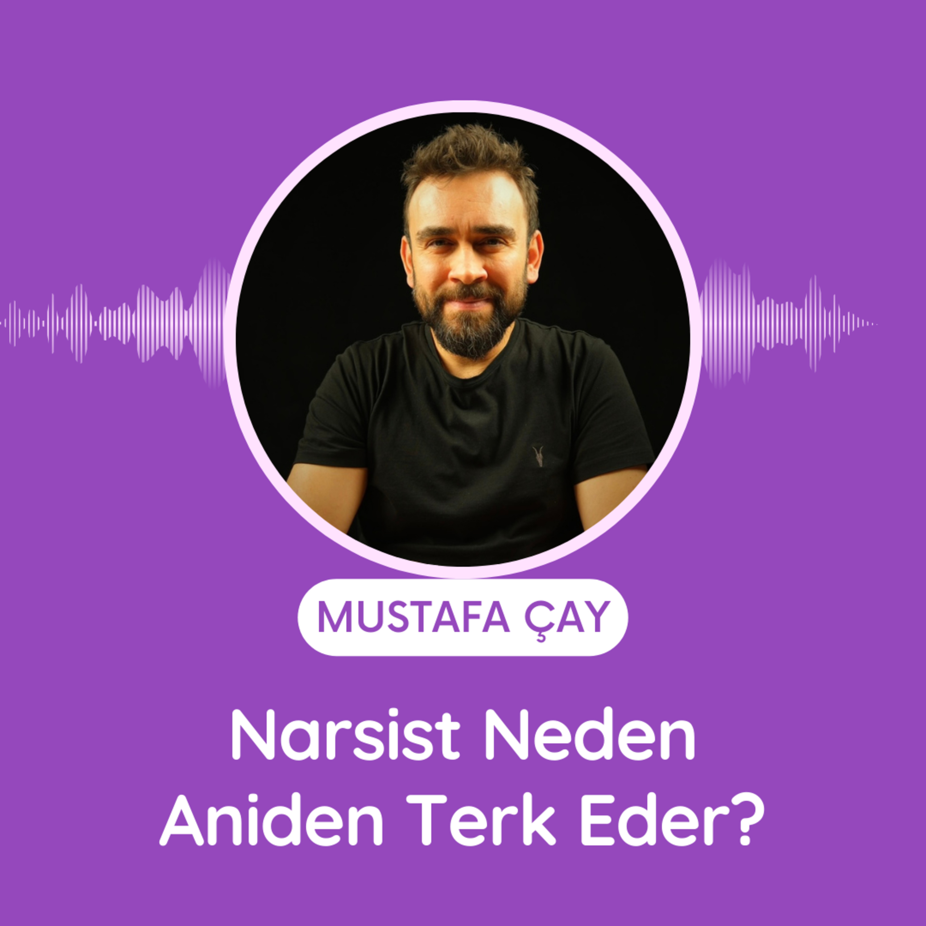 Narsist Neden Aniden Terk Eder? episode artwork