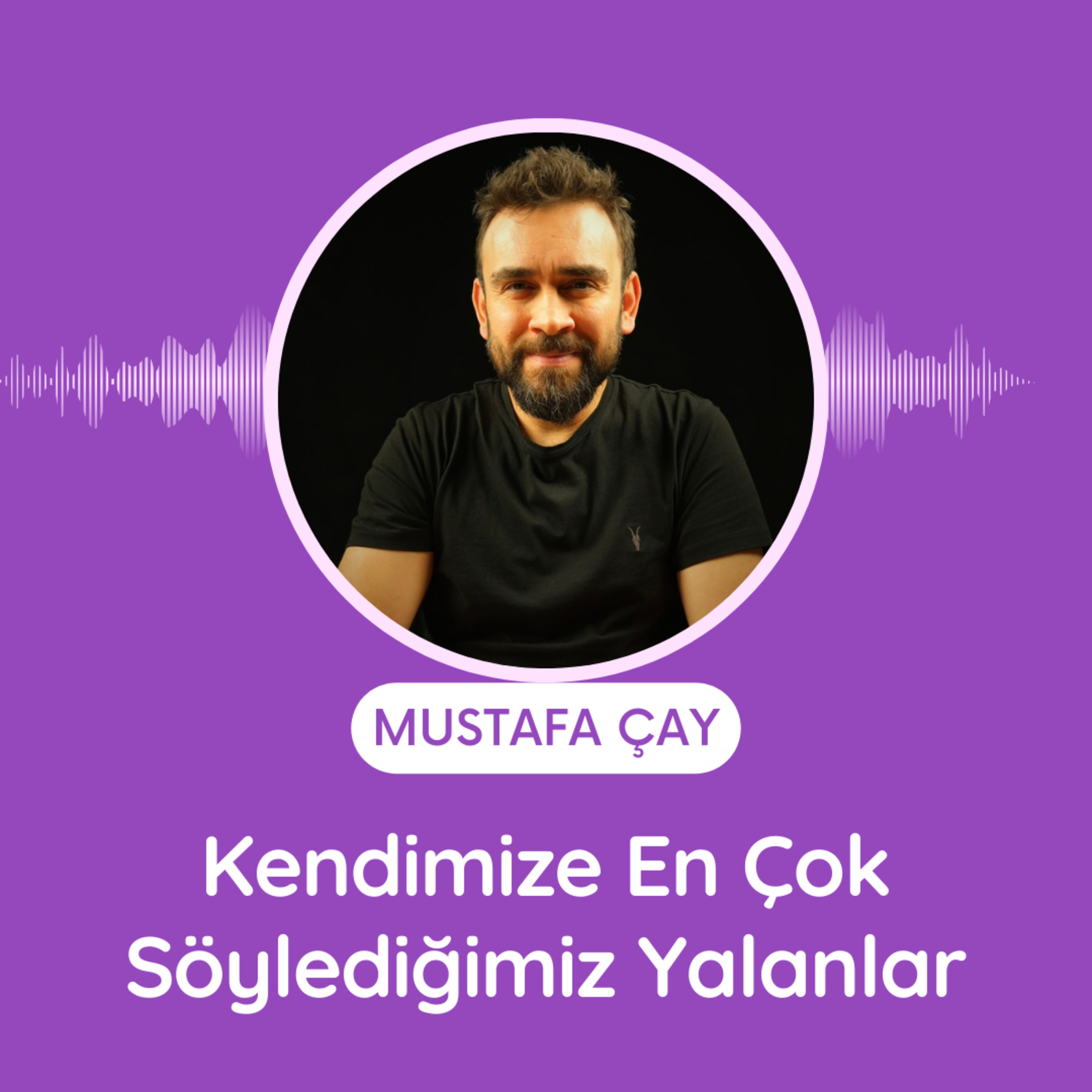 Kendimize En Çok Söylediğimiz Yalanlar episode artwork
