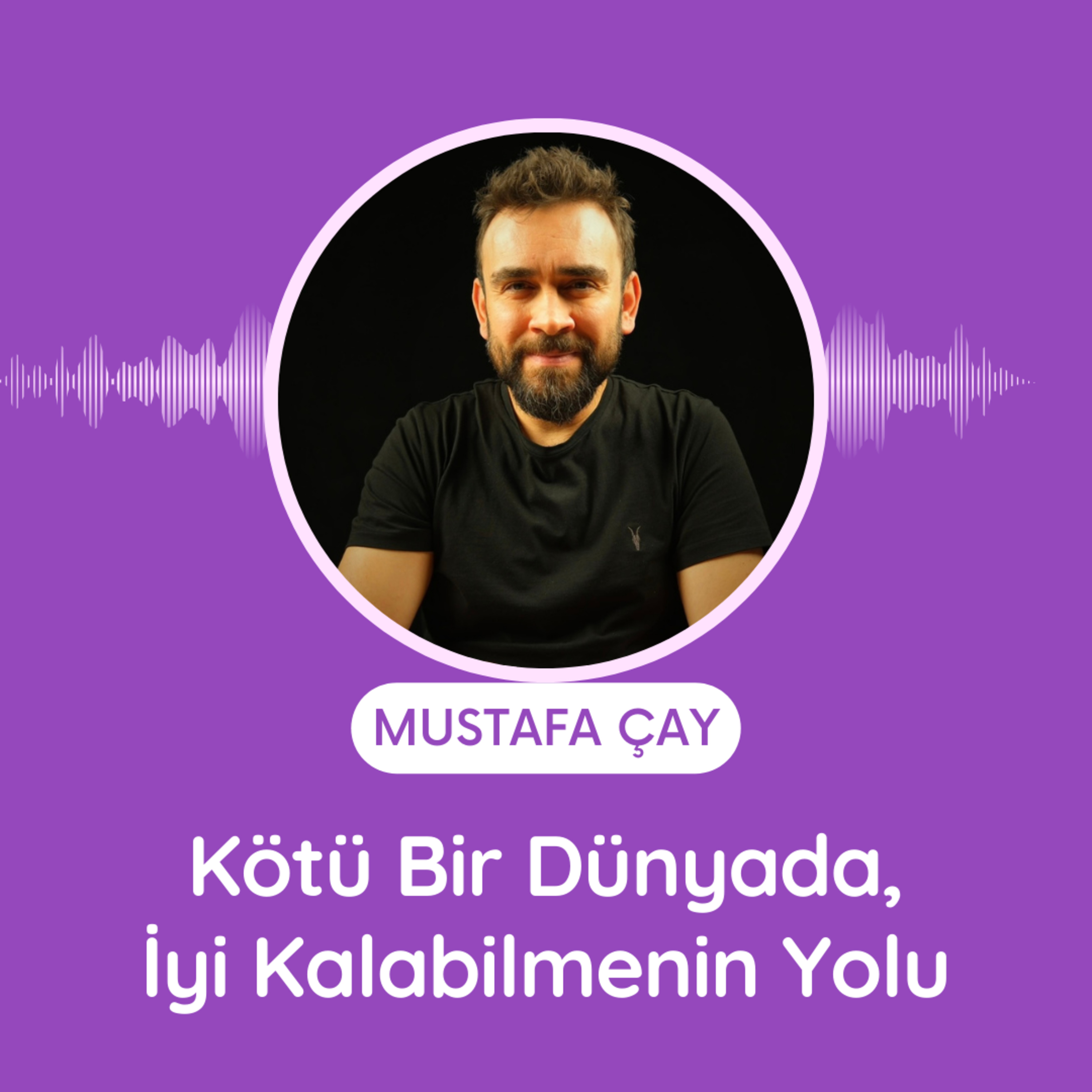 Kötü Bir Dünyada, İyi Kalabilmenin Yolu episode artwork