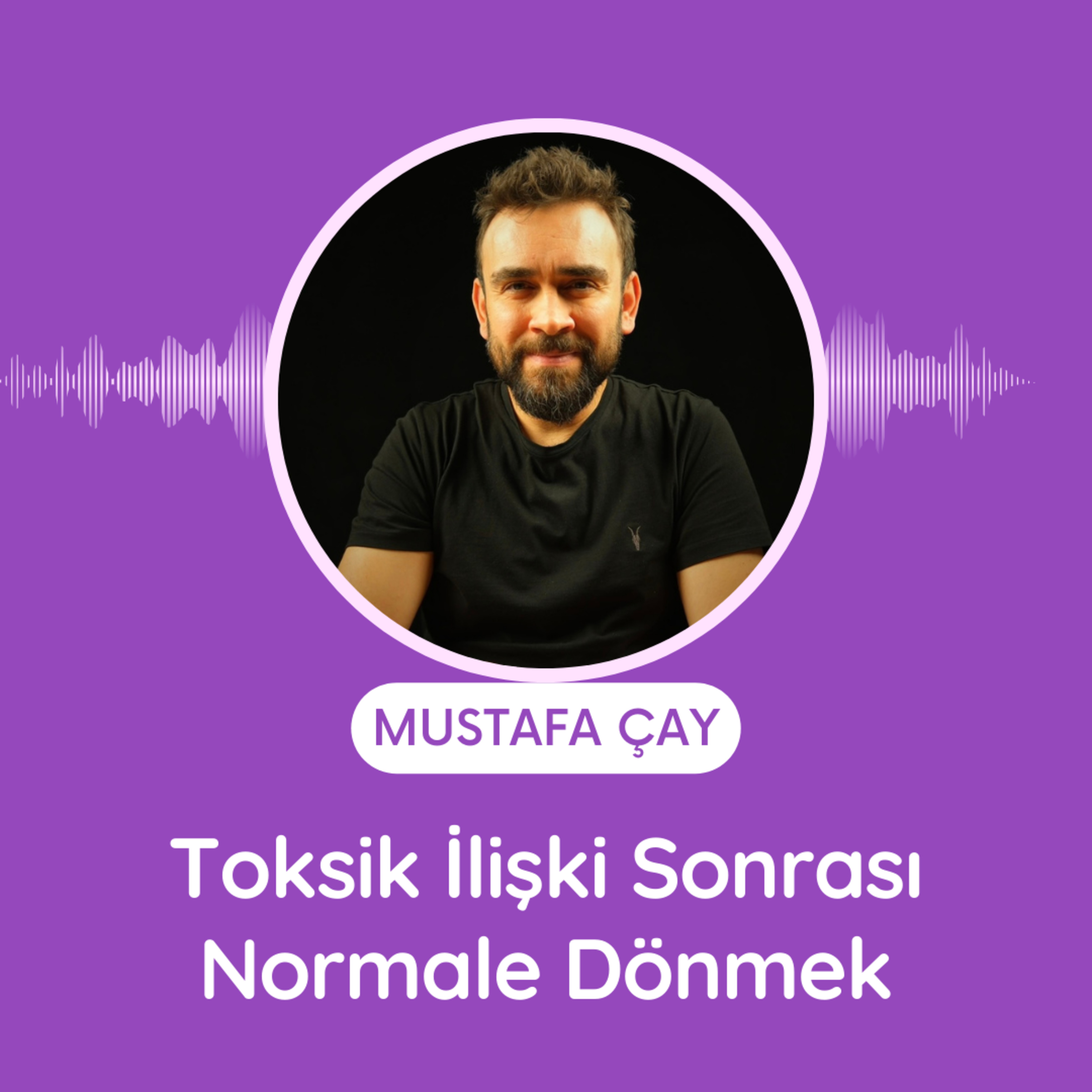 Toksik İlişki Sonrası Normale Dönmek episode artwork