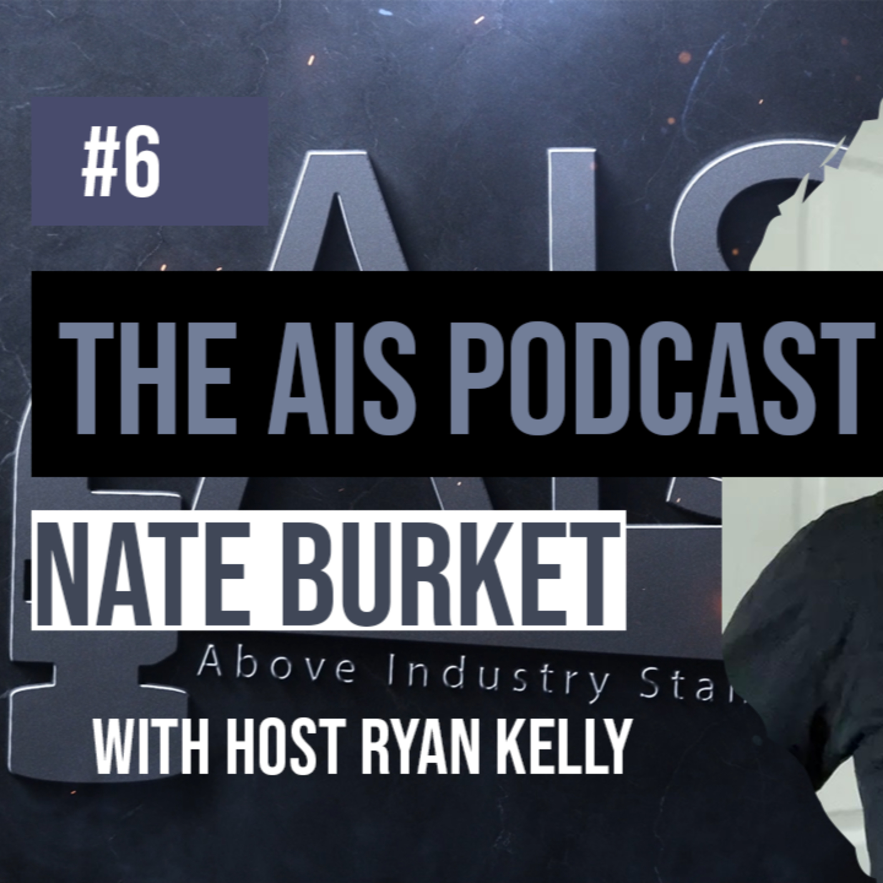 AIS The Above Industry Standard Podcast