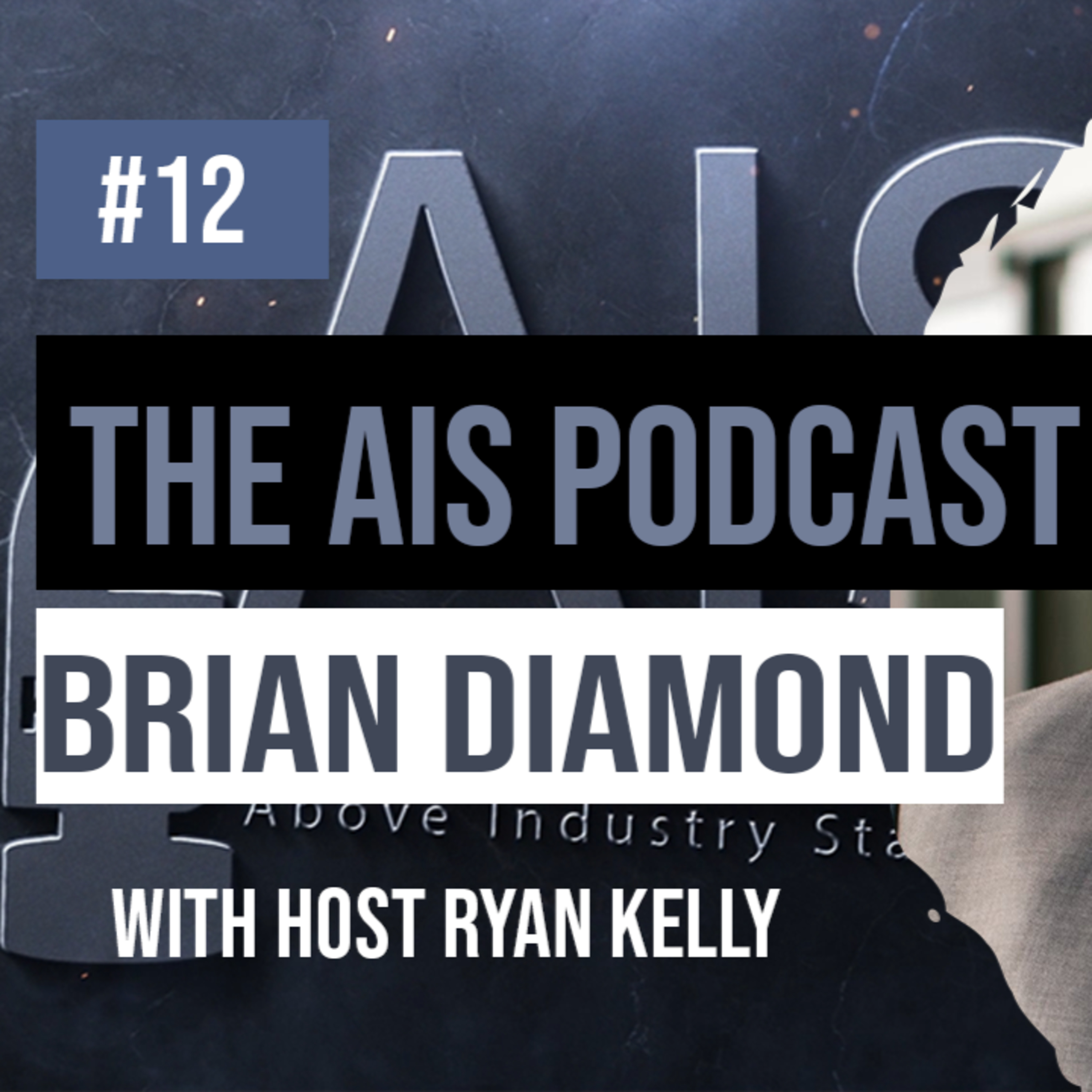 AIS The Above Industry Standard Podcast