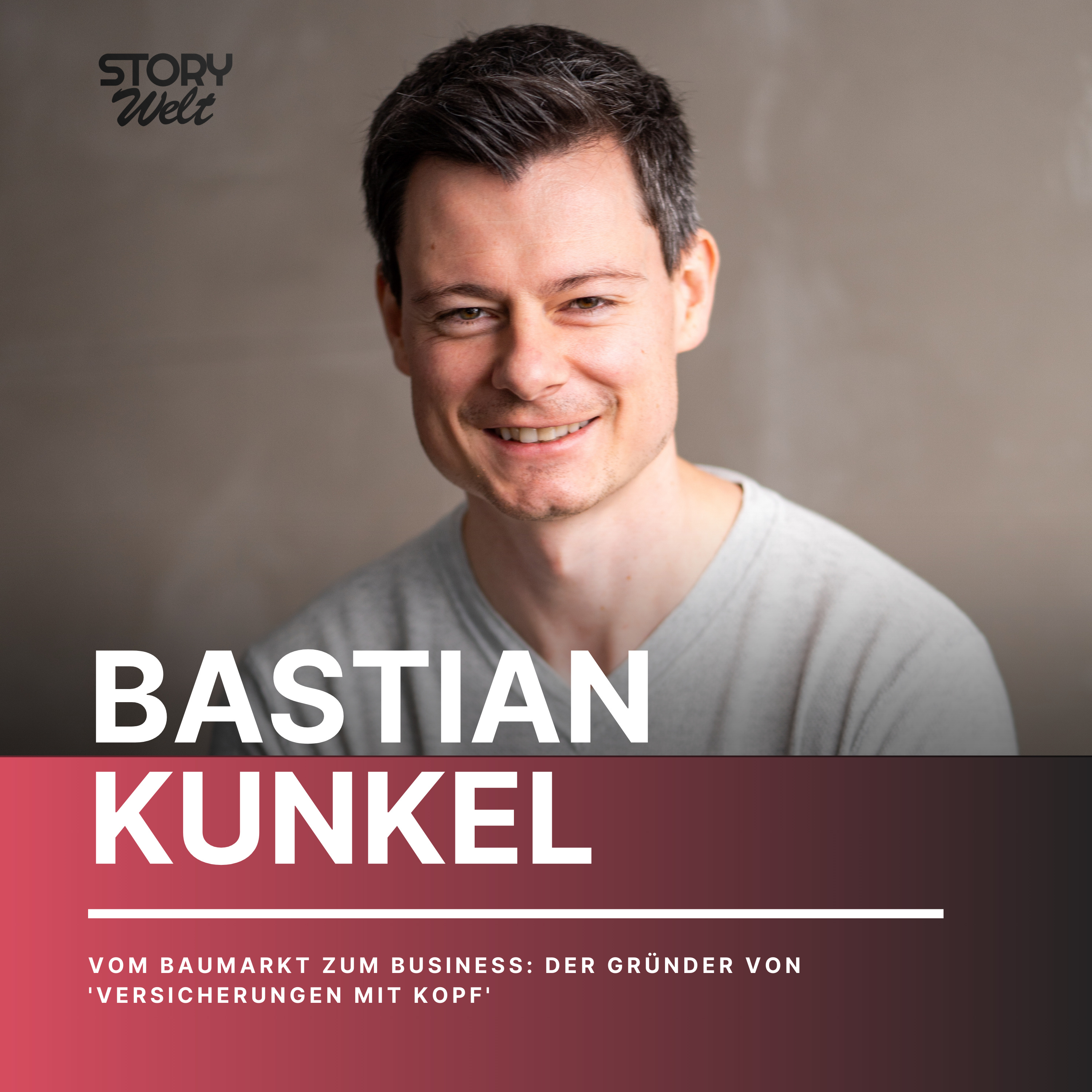 Vom Baumarkt zum Business: Die Story von Bastian Kunkel, Gründer von 'Versicherungen mit Kopf' episode artwork