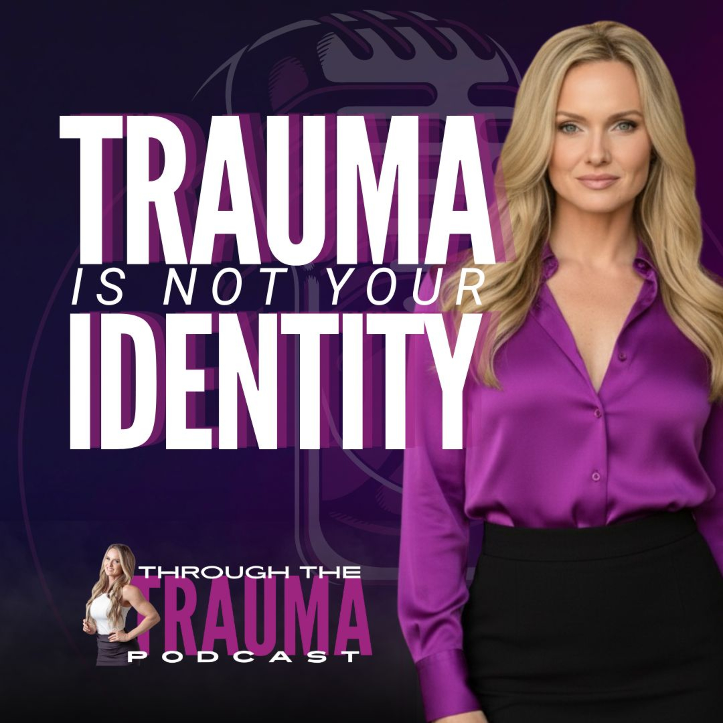 Trauma IS NOT Your Identity
