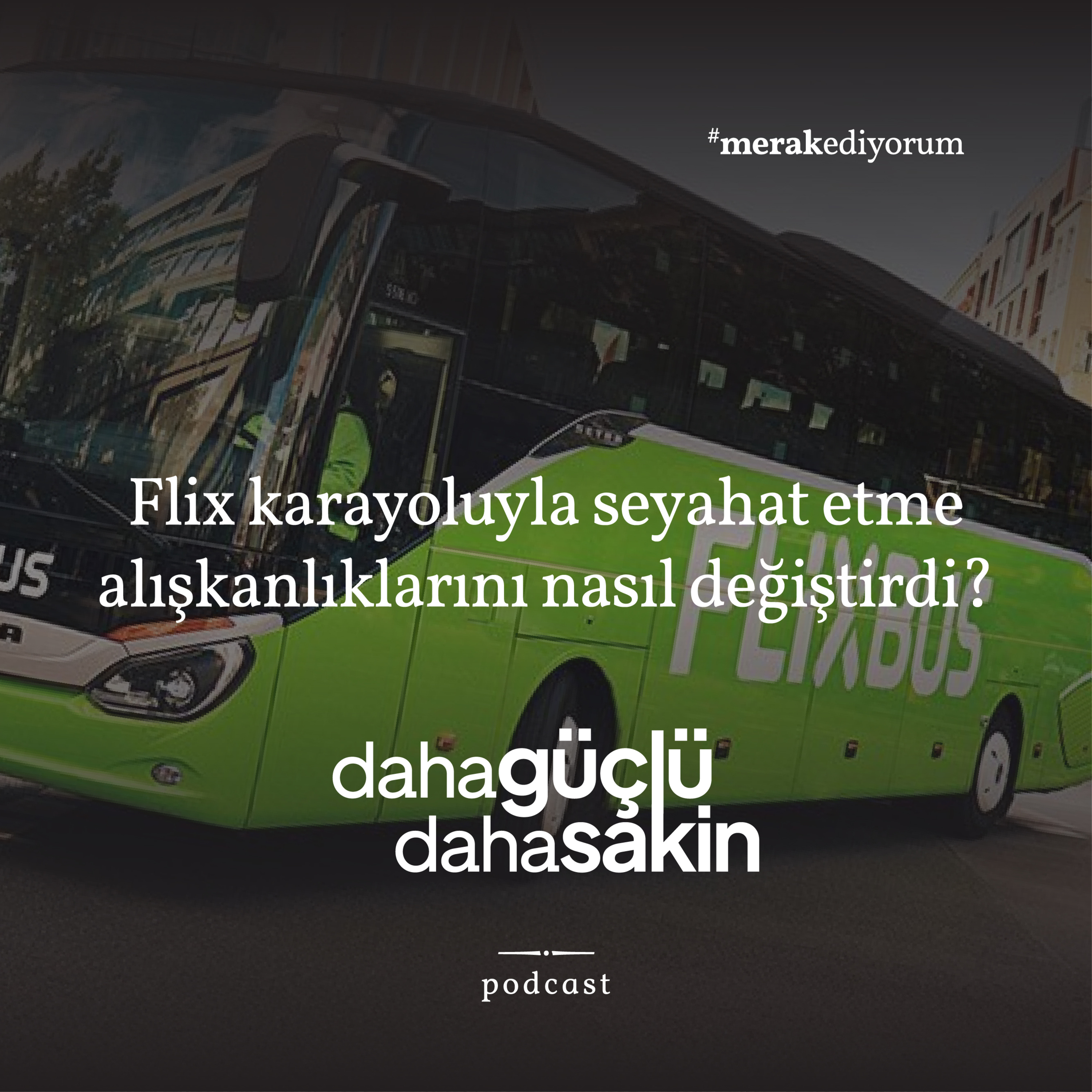 #flix, karayoluyla seyahat etme alışkanlıklarını nasıl değiştirdi? #seyahat #lowcost - S02E14 episode artwork