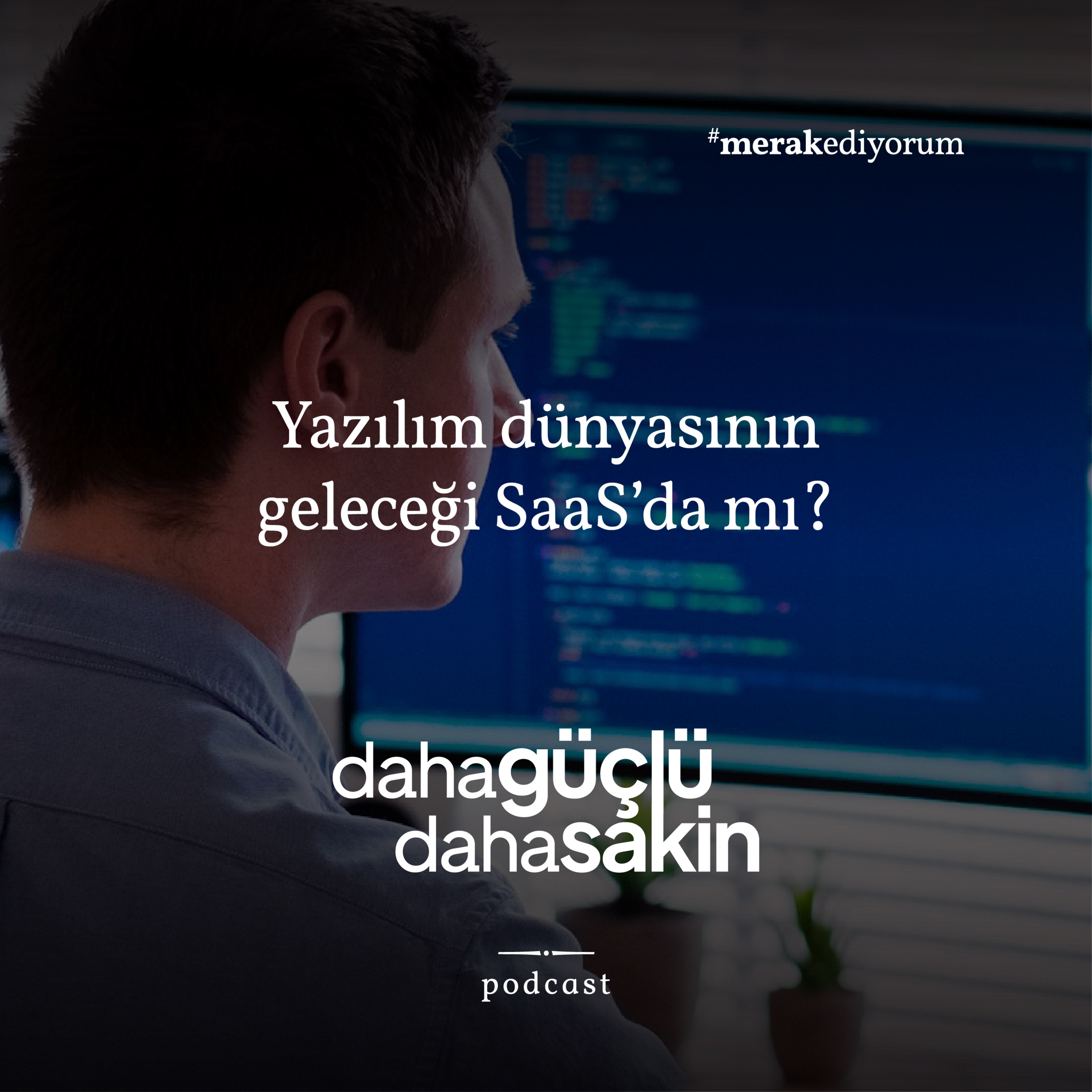 Programcılığın geleceği #SaaS da mı? #programcılık #yazılım - S02E17 episode artwork