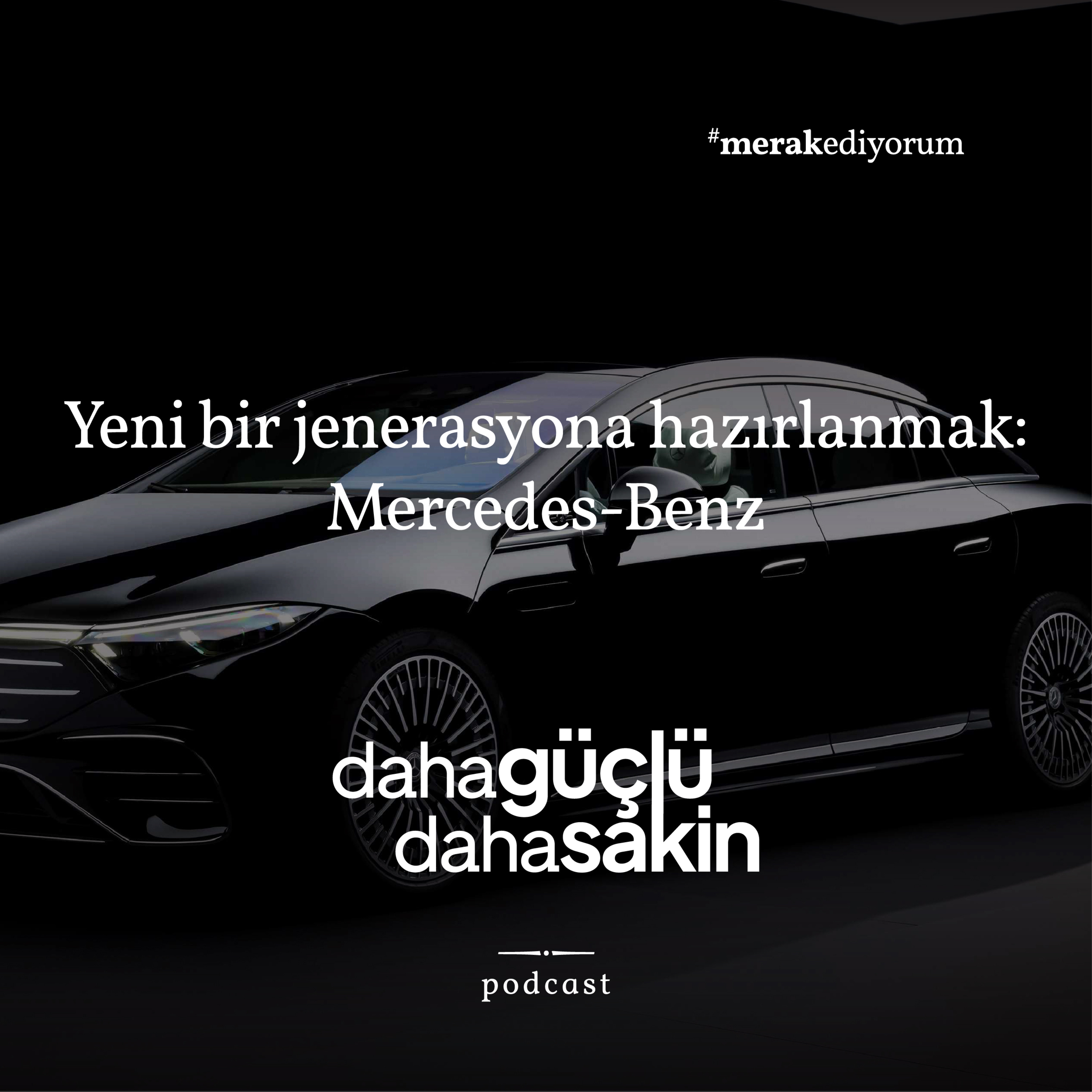 #elektrikliotomobil dönüşümüyle yeni bir jenerasyona hazırlanmak: Mercedes-Benz - S02E20 episode artwork