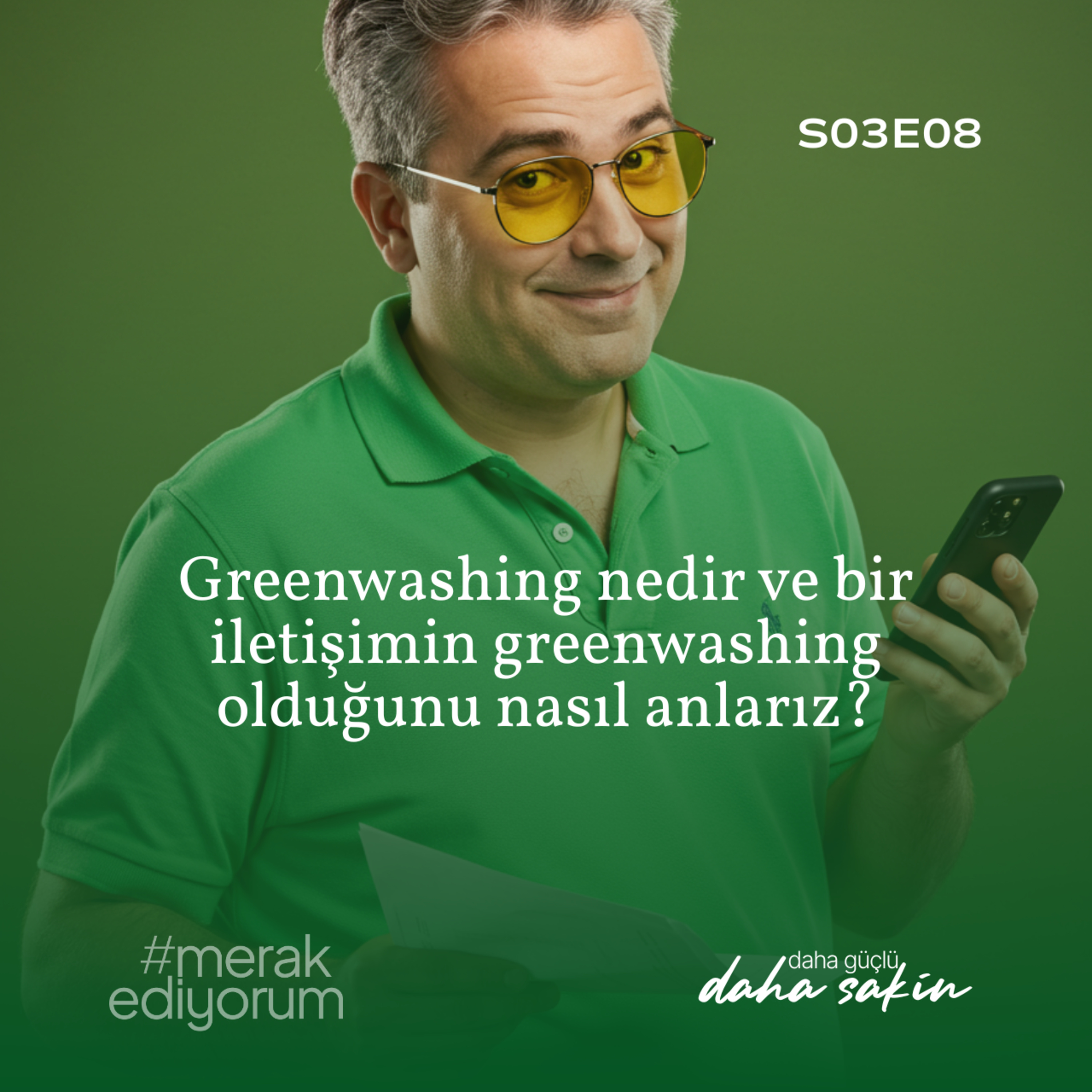 Greenwashing nedir ve bir iletişimin greenwashing olduğunu nasıl anlarız? - S03E08 episode artwork