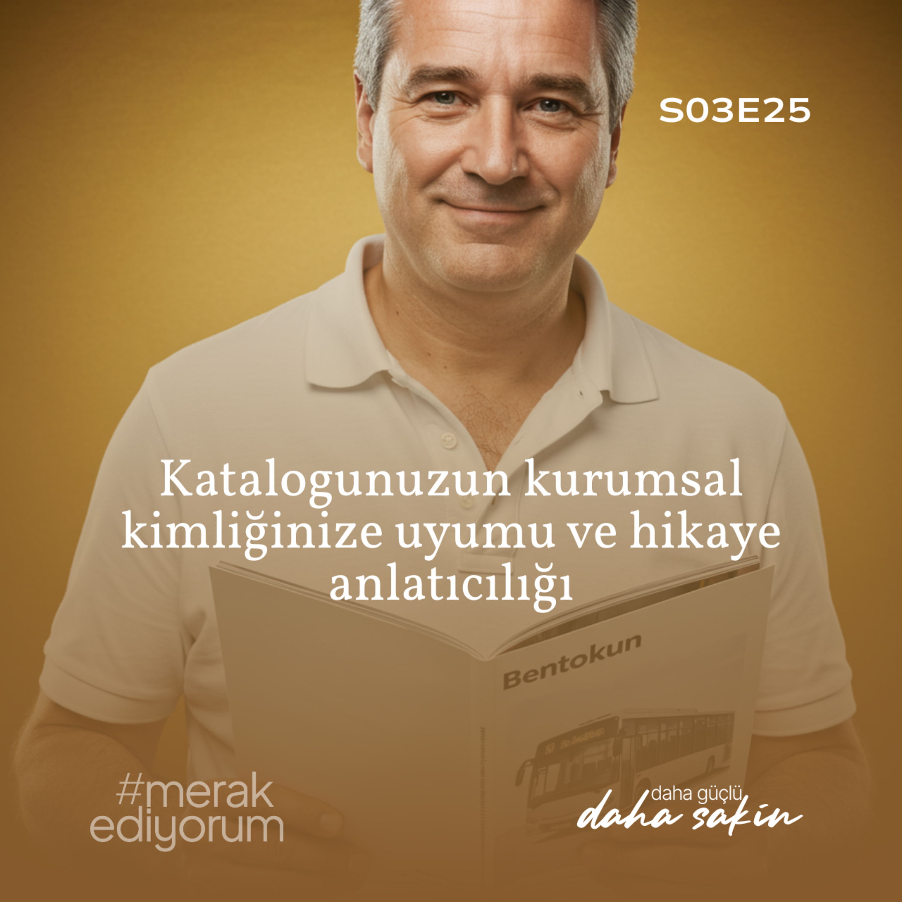 Katalogunuzun kurumsal kimliğinize uyumu ve hikaye anlatıcılığı - S03E25 episode artwork
