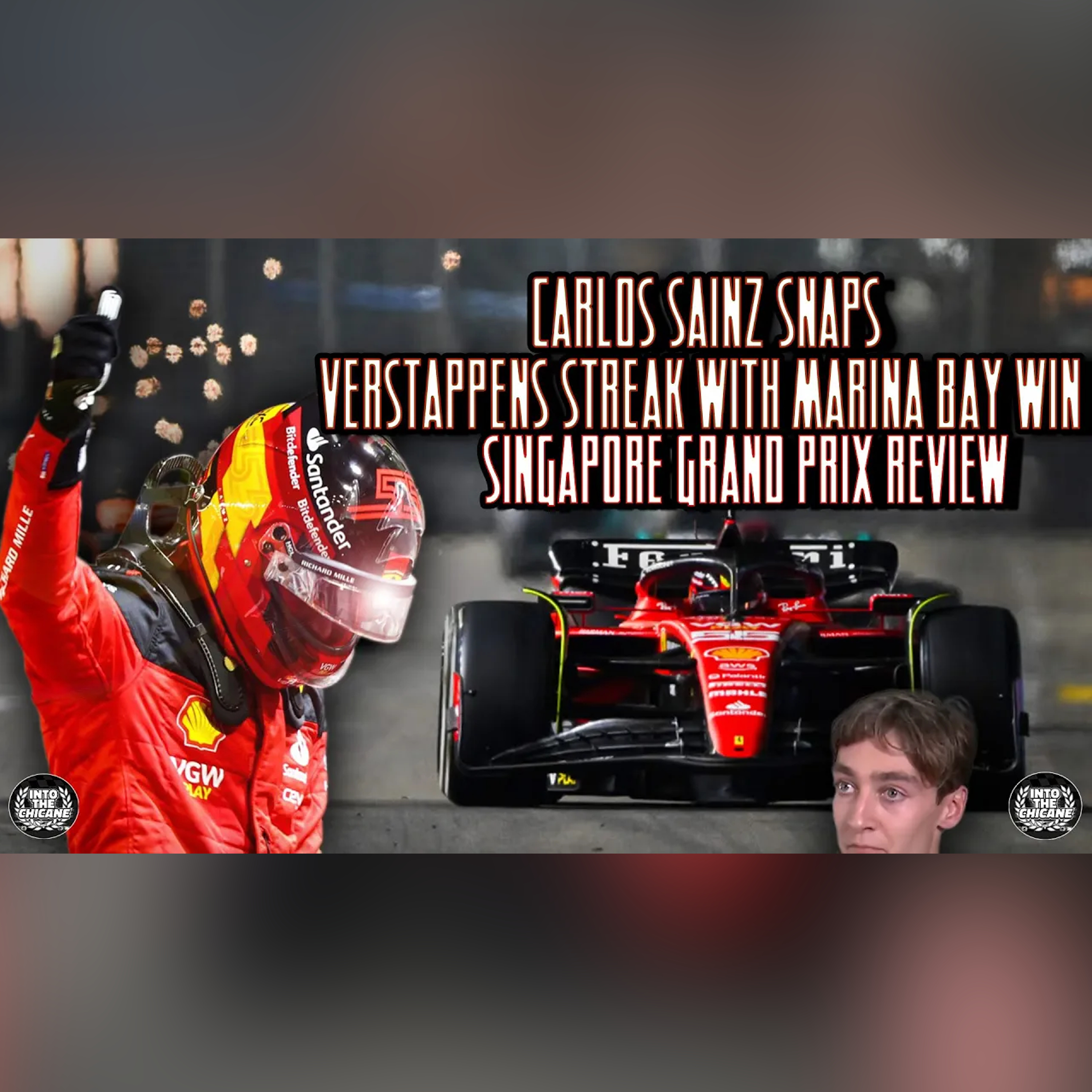 Carlos Sainz Snaps Verstappen's Streak | 2023 Singapore GP Review | Into The Chicane Podcast EP 34 episode artwork