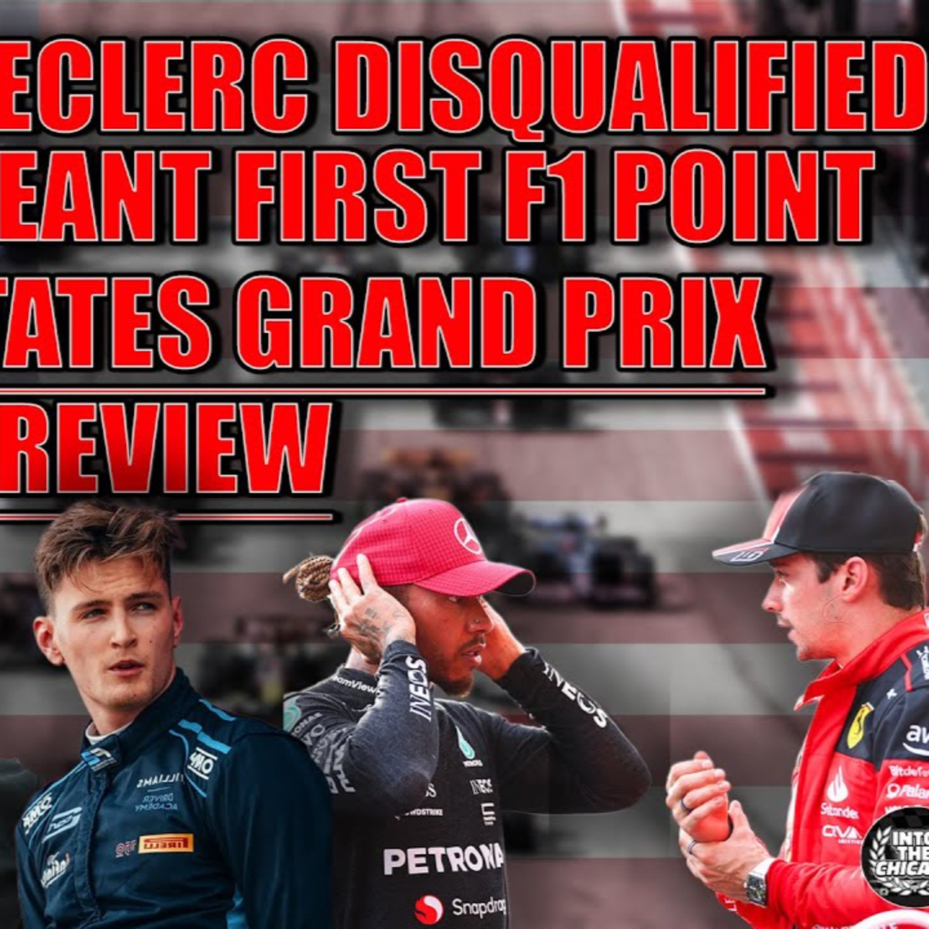 Hamilton and LeClerc Disqualified at COTA | 2023 US GP Review | Into The Chicane Podcast Episode 40 episode artwork