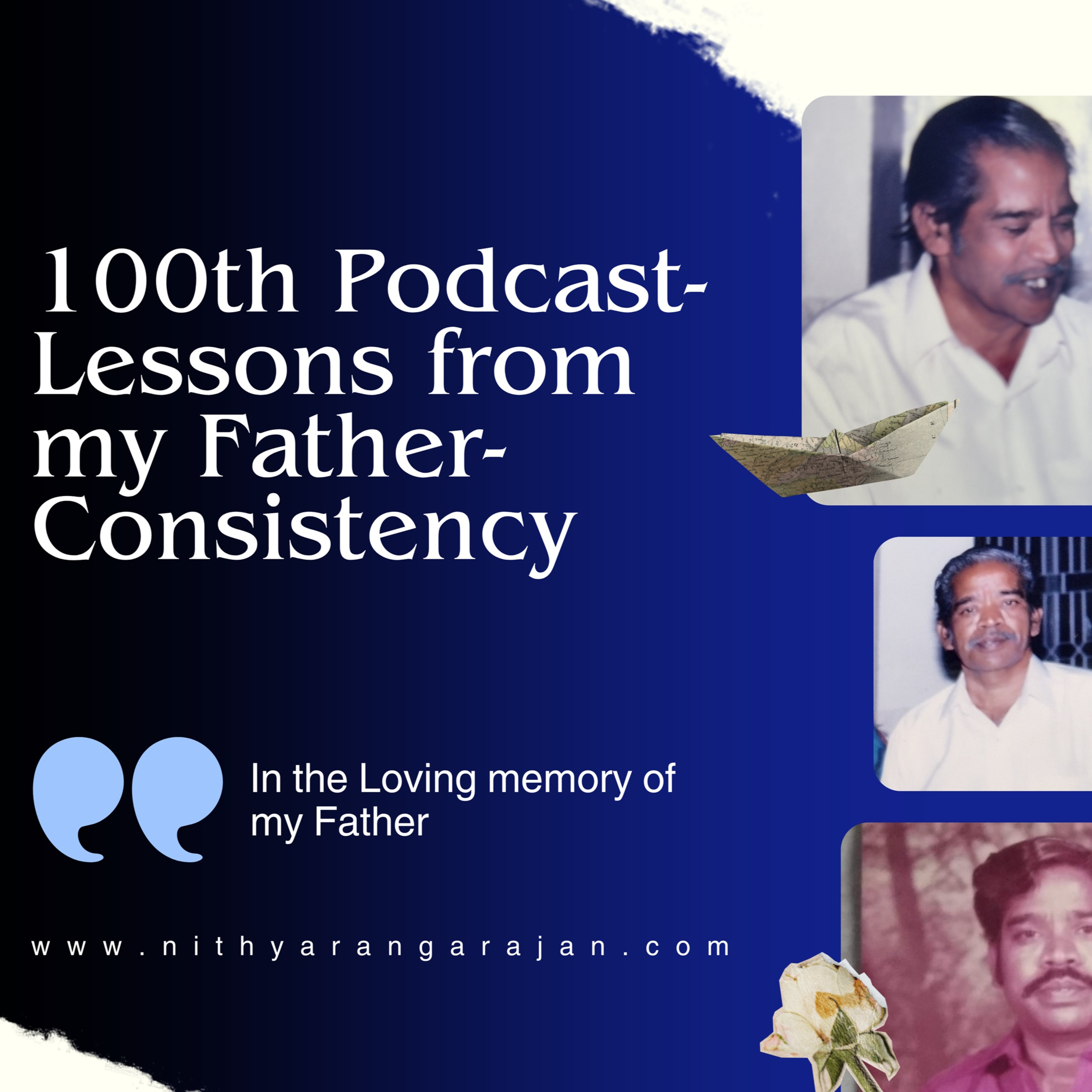100. How my father wove consistency into my identity? episode artwork