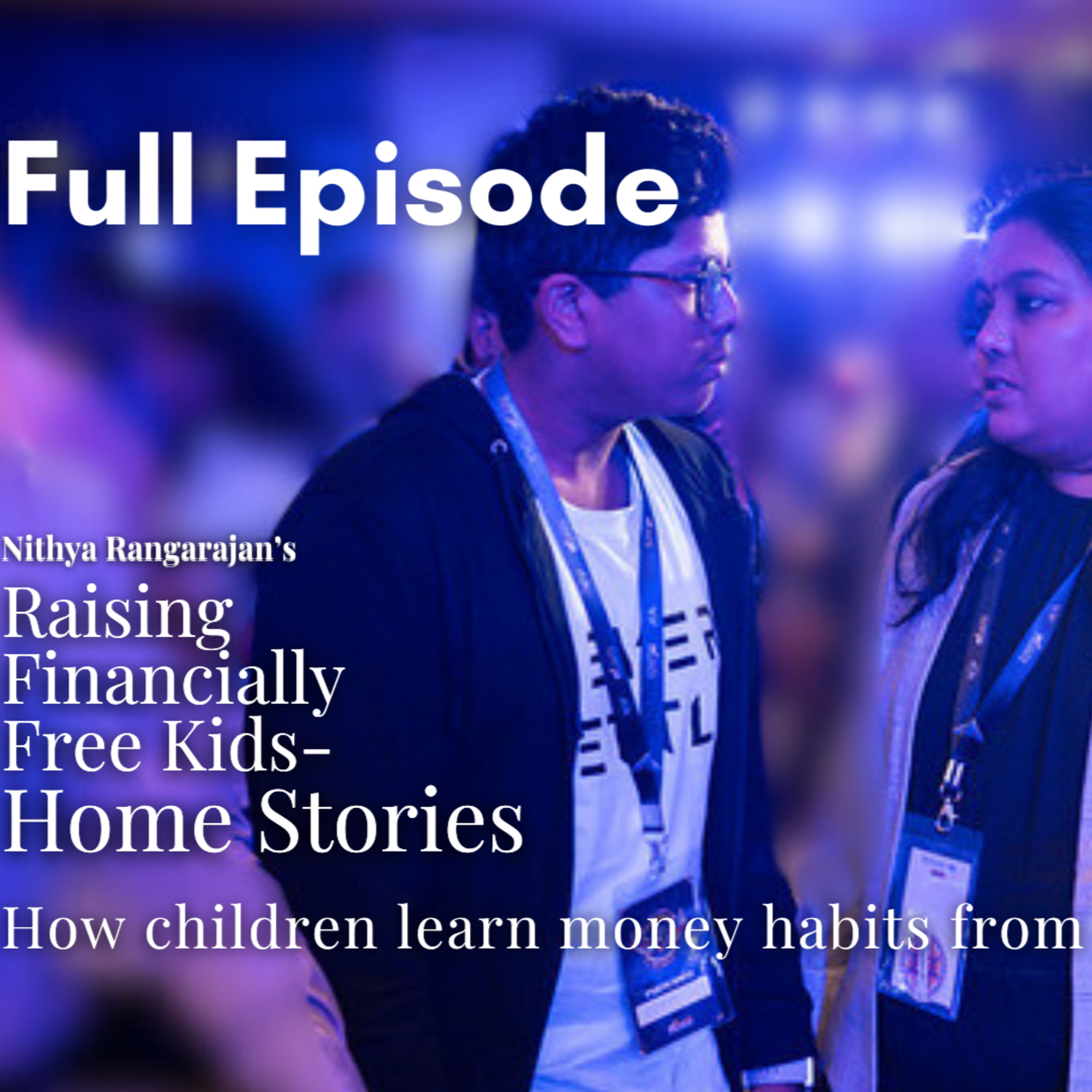 118: How Children Learn Money Habits From Parents? episode artwork