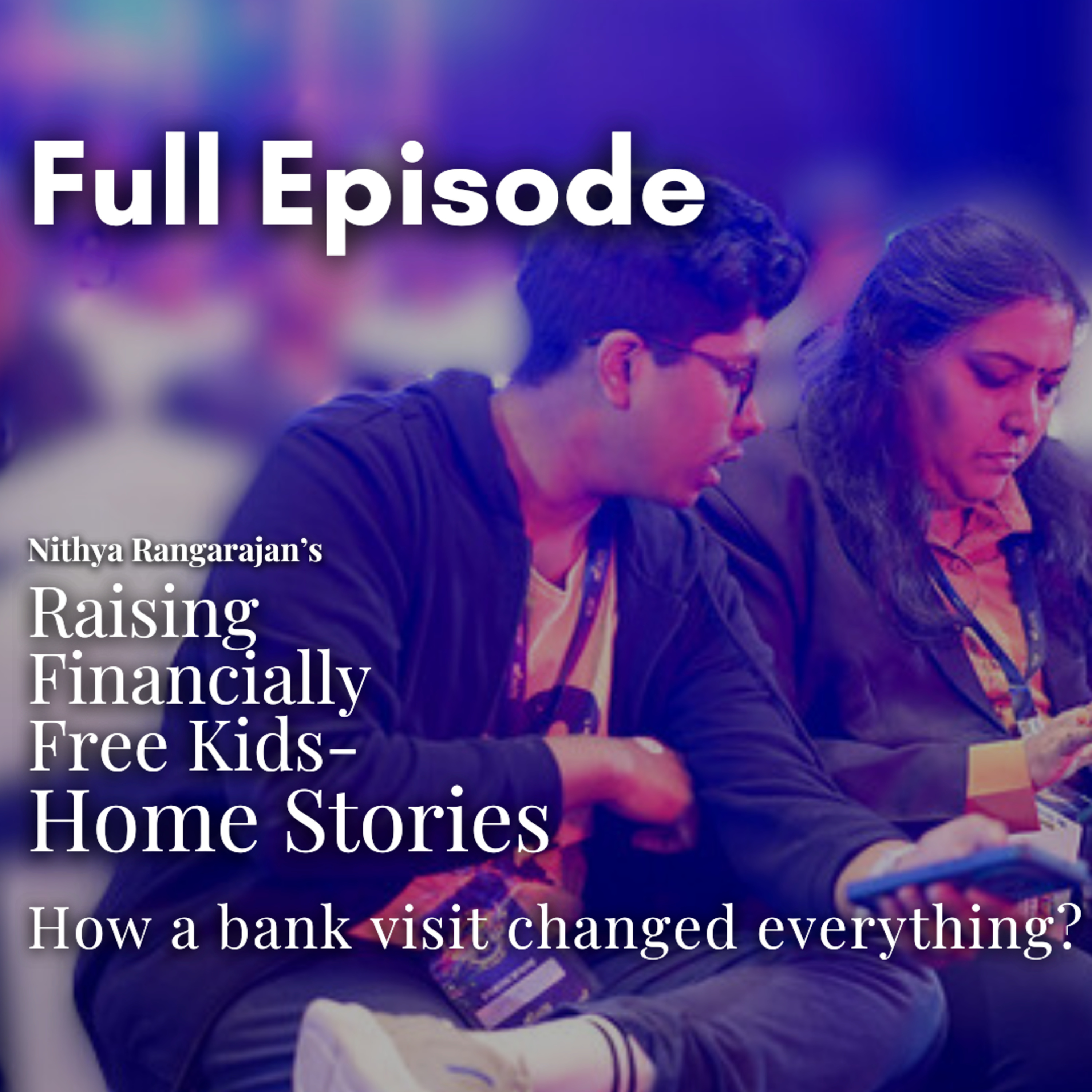 119. How a Bank Account Built Confidence in my son? episode artwork