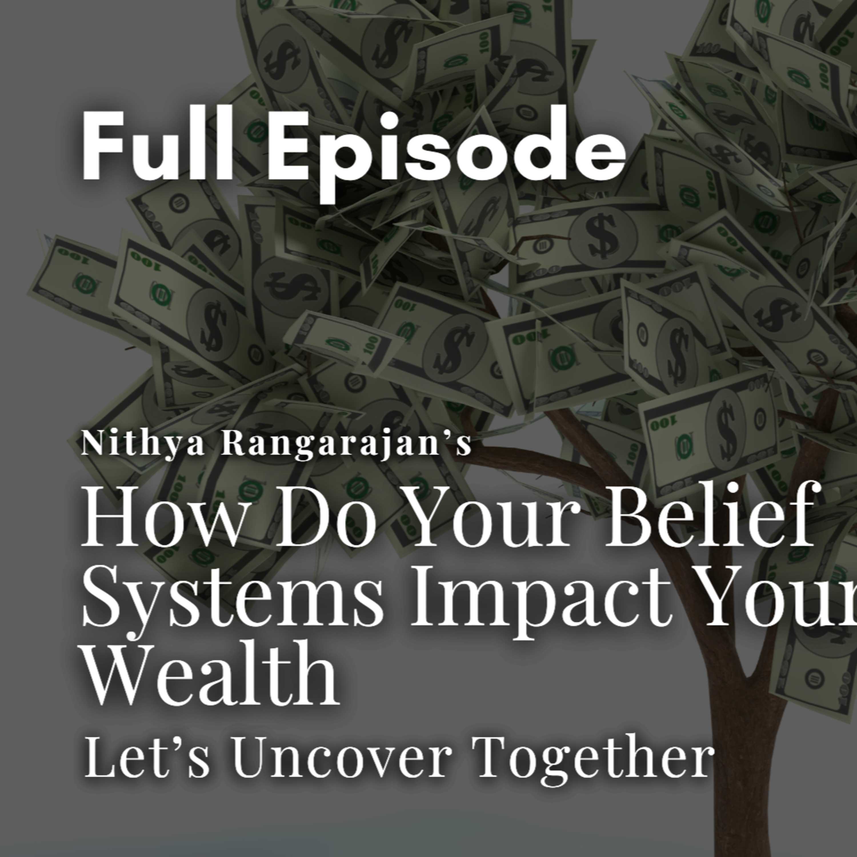 123.How Do Your Belief Systems Impact Your Wealth? episode artwork