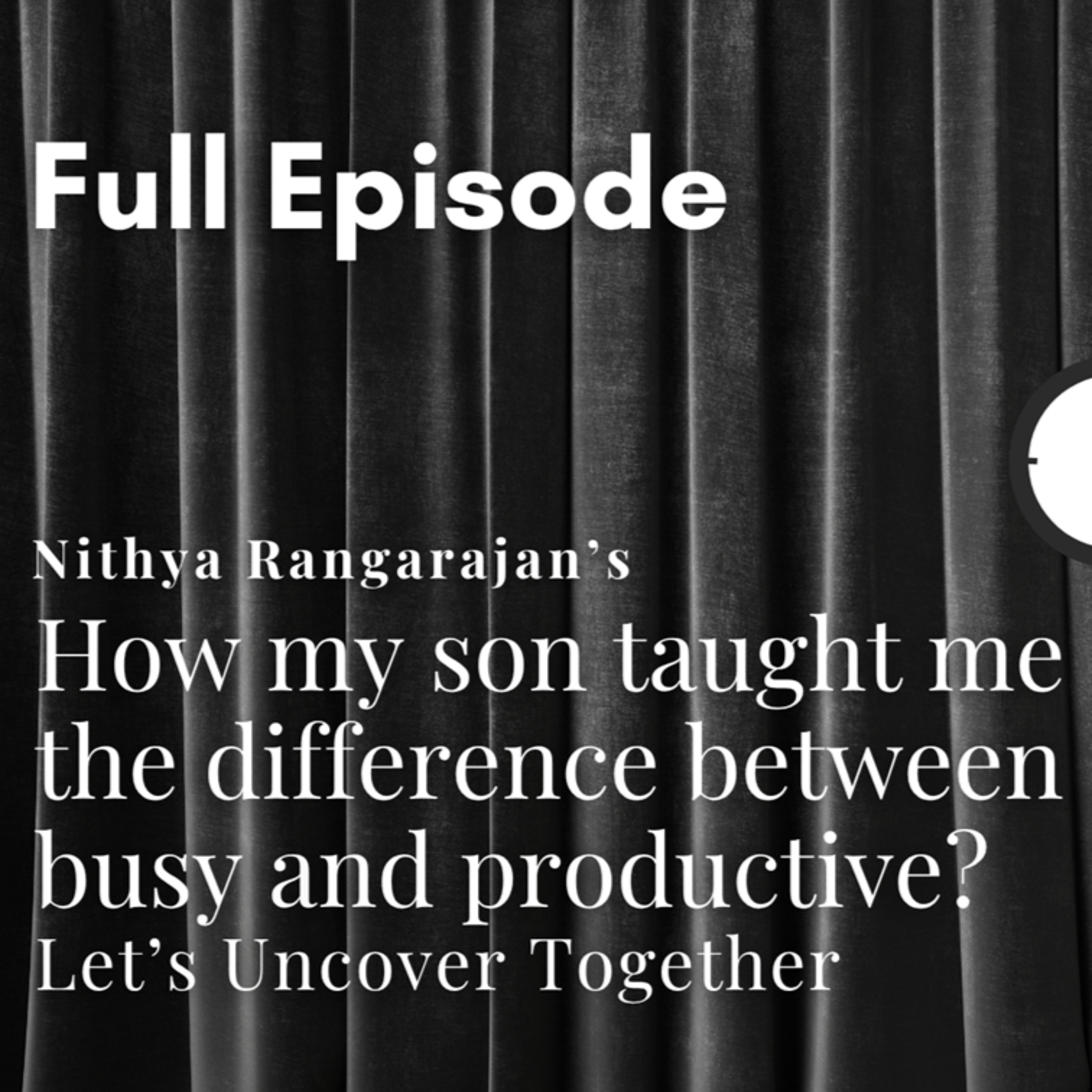 129. How My Son Taught Me the Difference Between Busy and Productive? episode artwork