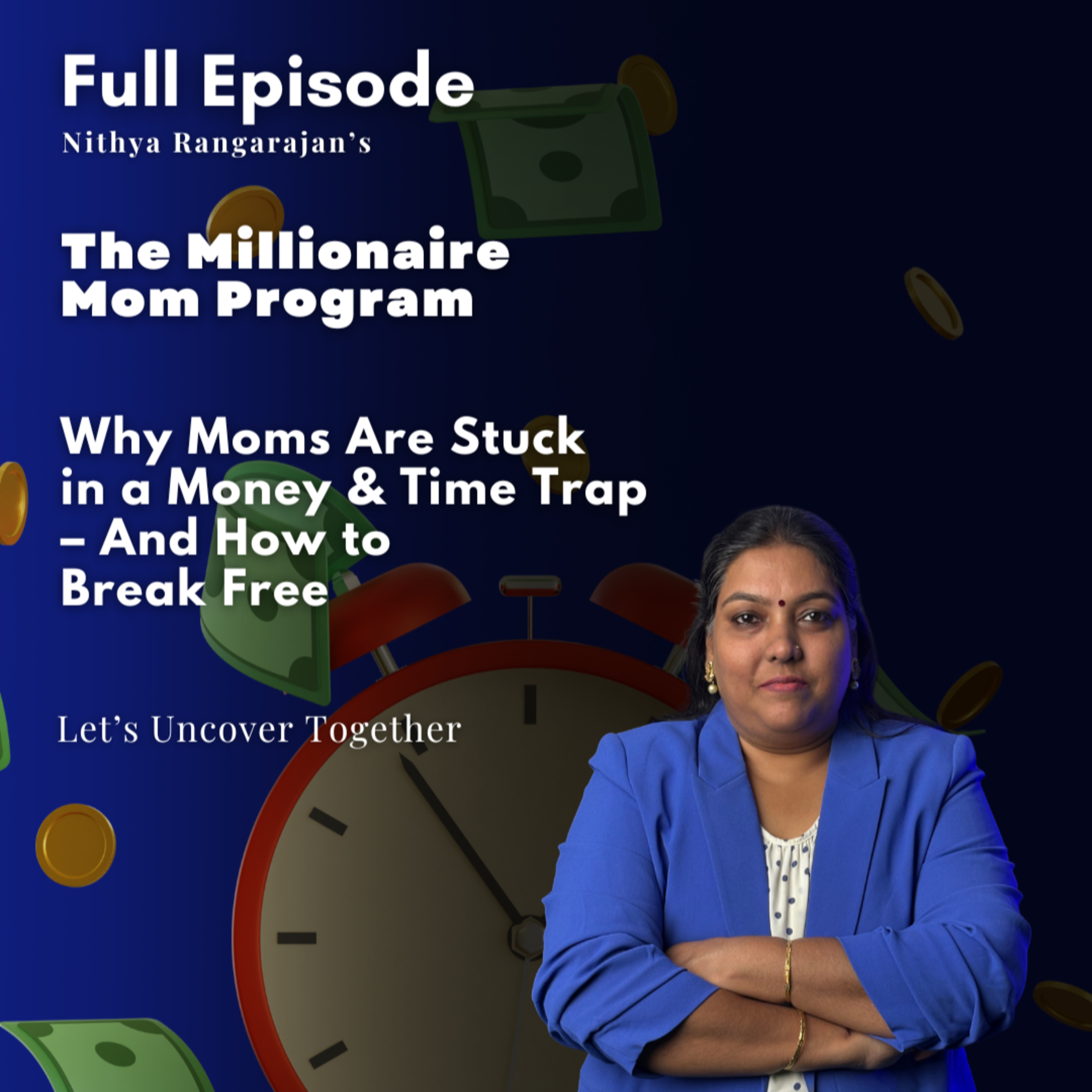 144. Why Moms Are Stuck in a Money & Time Trap – And How to Break Free? episode artwork